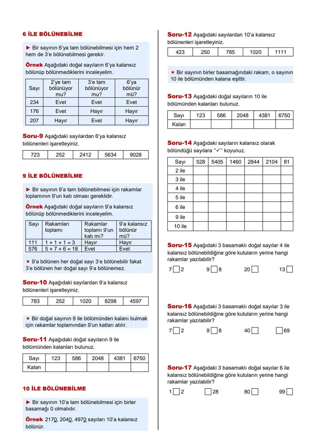 # 6 SINIF
# BÖLÜNEBİLME KURALLARI
Kazanım6.1.22 2, 3, 4, 5, 6, 9 ve 10'a kalansız bölünebilme kurallarını açıklar ve kullanır.
# 2 İLE BÖL