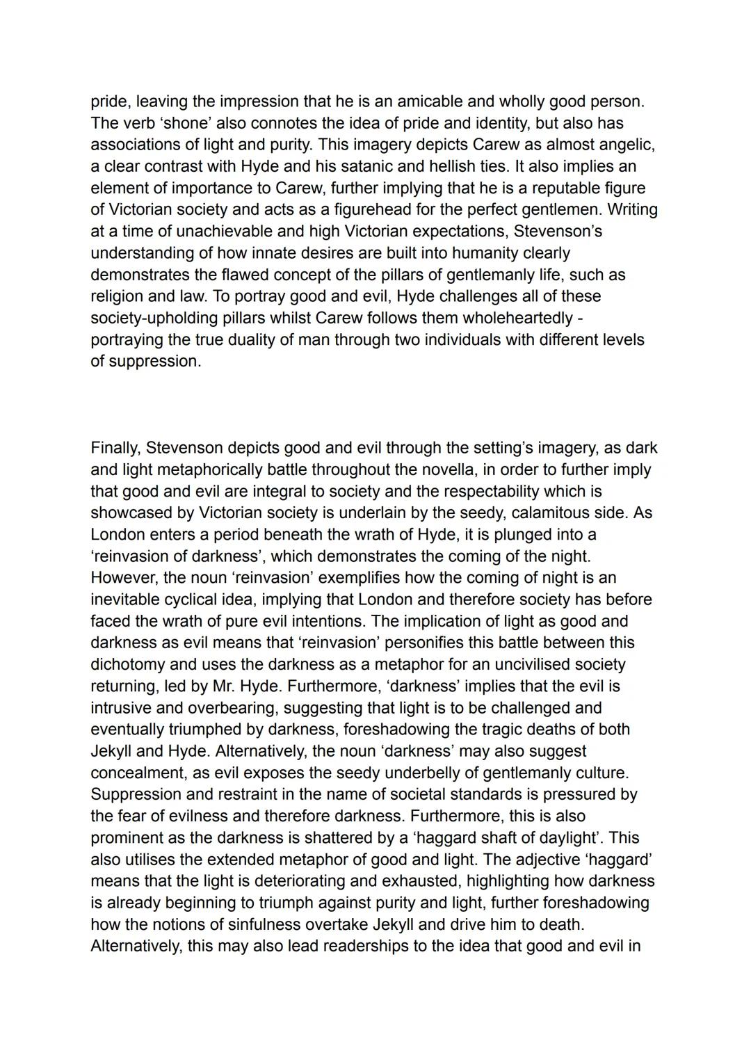 How does Stevenson portray ideas around good and
evil?
Carew's good nature - 'innocent and old-world kindness' 'the moon shone upon his face
