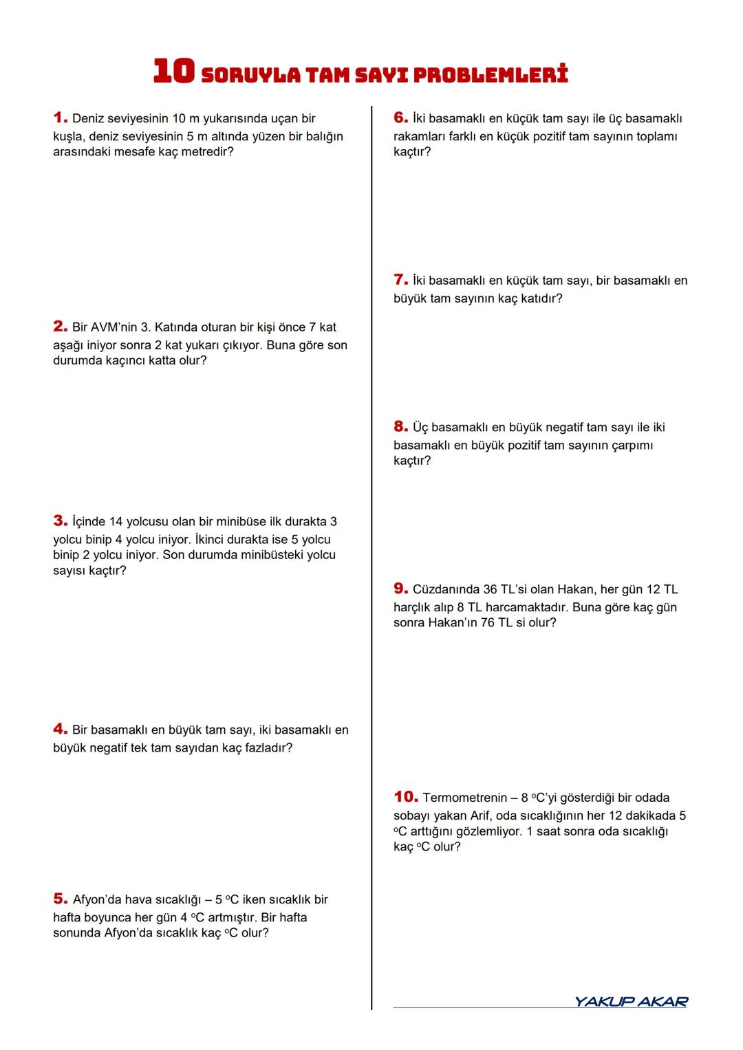 # SINIF
# TAM SAYI PROBLEMLERİ
Kazanım7.1.1.5. Tam sayılarla işlemler yapmayı gerektiren problemleri çözer.
Soru-1 Bir alışveriş merkezini