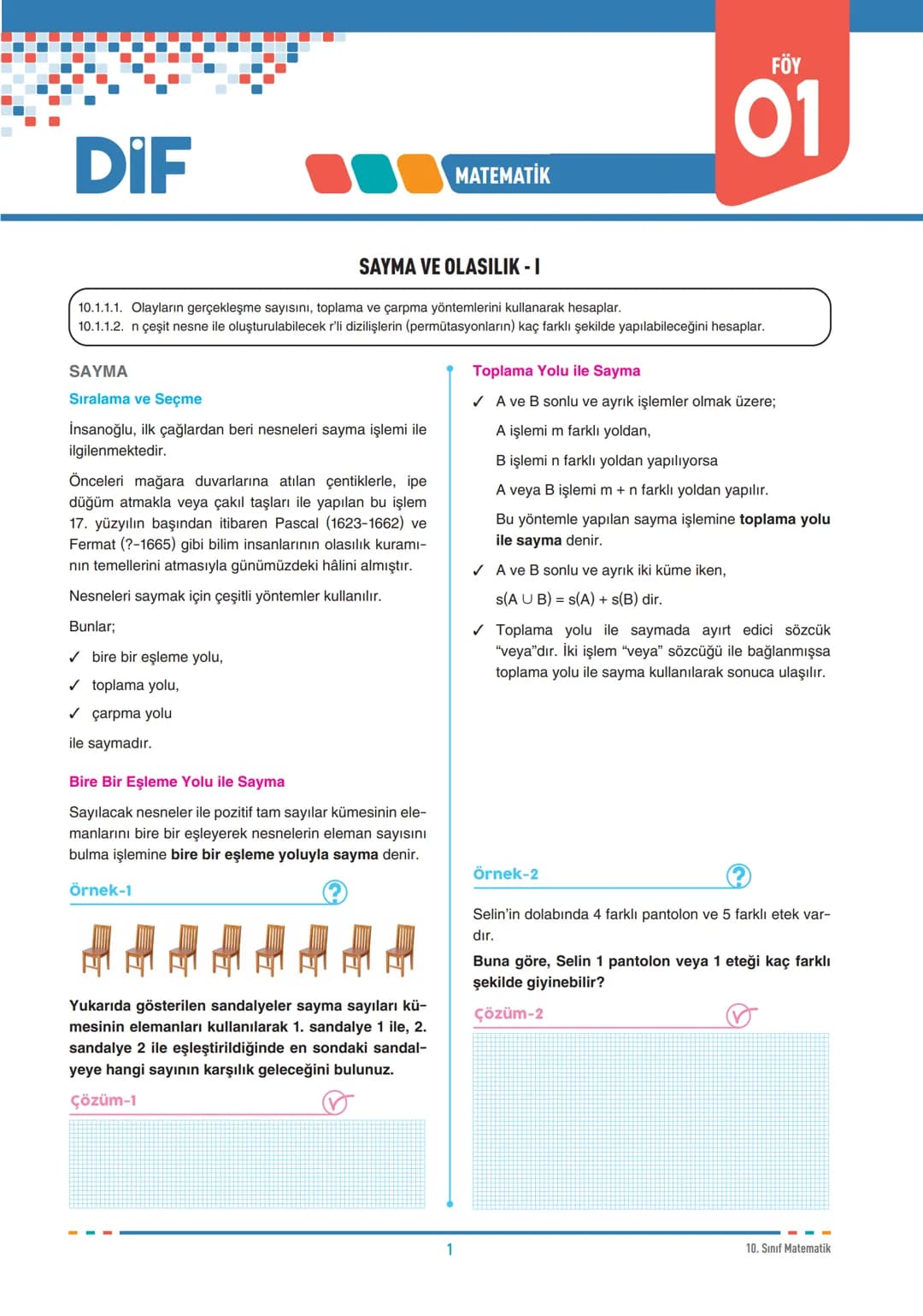 # DIF
MATEMATİK
# SAYMA VE OLASILIK - I
FÖY
01
10.1.1.1. Olayların gerçekleşme sayısını, toplama ve çarpma yöntemlerini kullanarak hesa