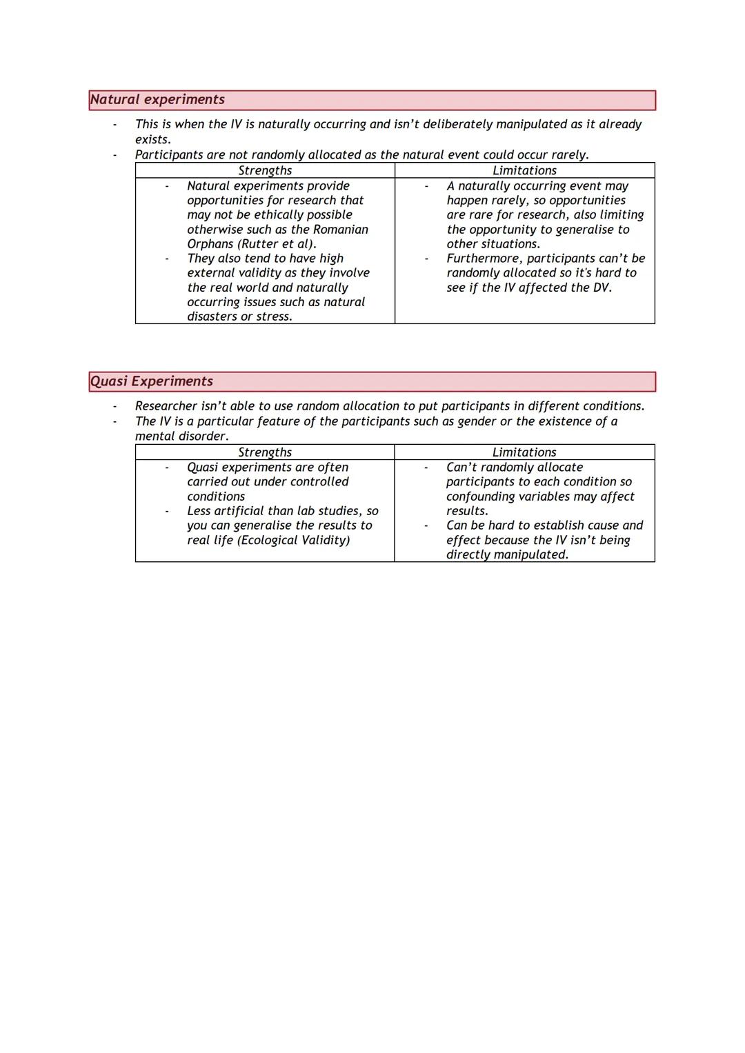 Experimental Methods
Lab experiments
A lab experiment is carried out in a well-controlled environment.
These experiments are not just in lab