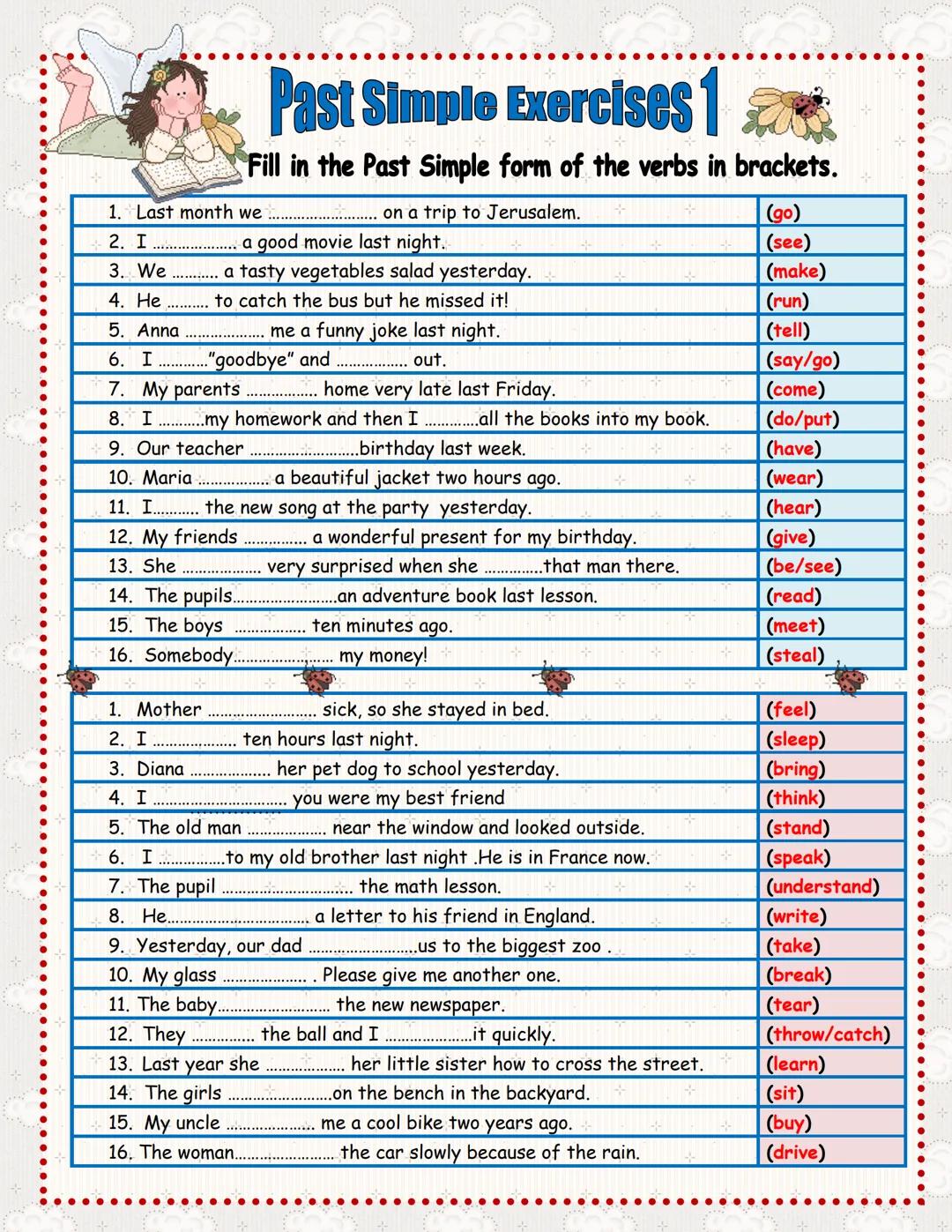 # Irregular verbs List
blow blew - blown
break broke - broken
learn learnt - learnt
grow grew - grown
speak spoke- spoken
mean meant - mean