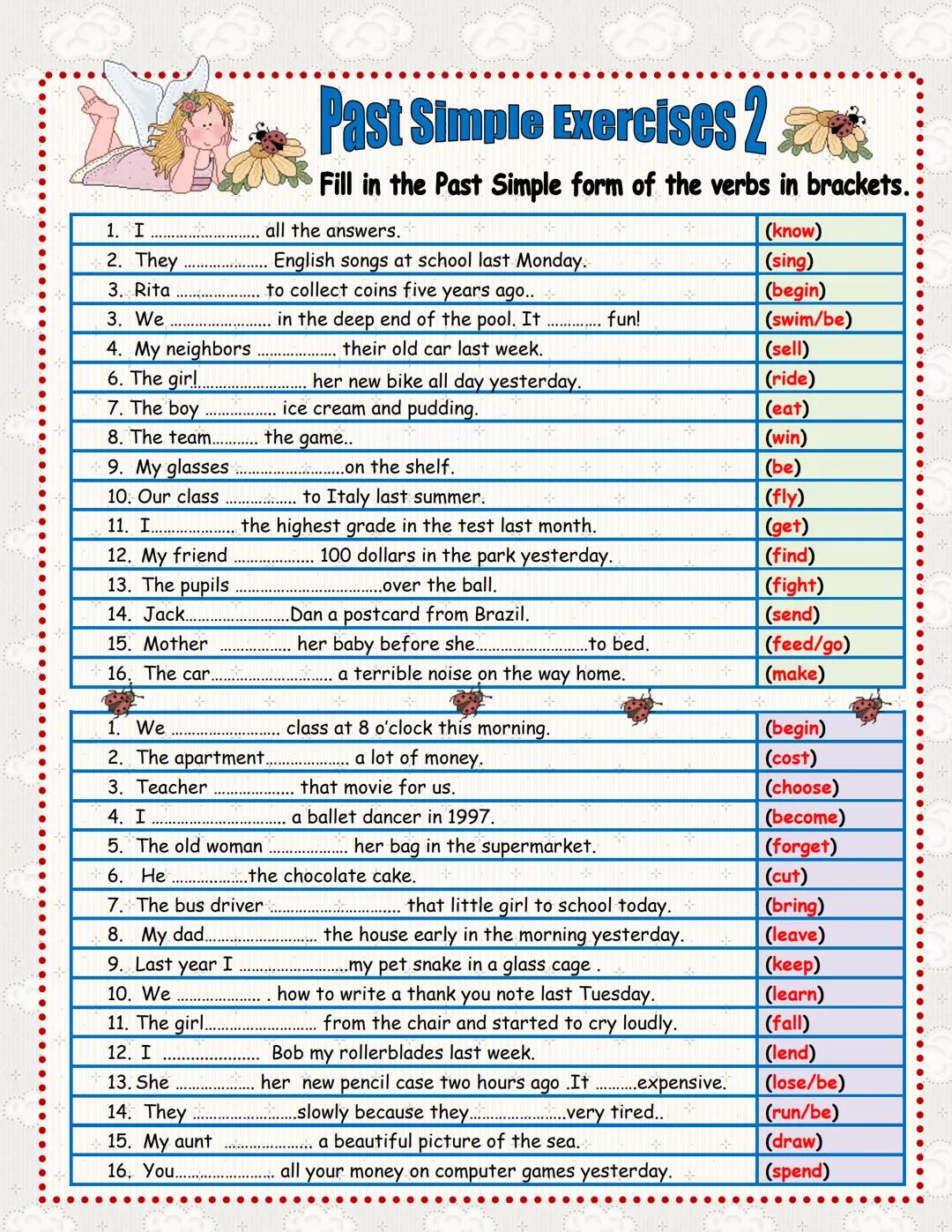 # Irregular verbs List
blow blew - blown
break broke - broken
learn learnt - learnt
grow grew - grown
speak spoke- spoken
mean meant - mean