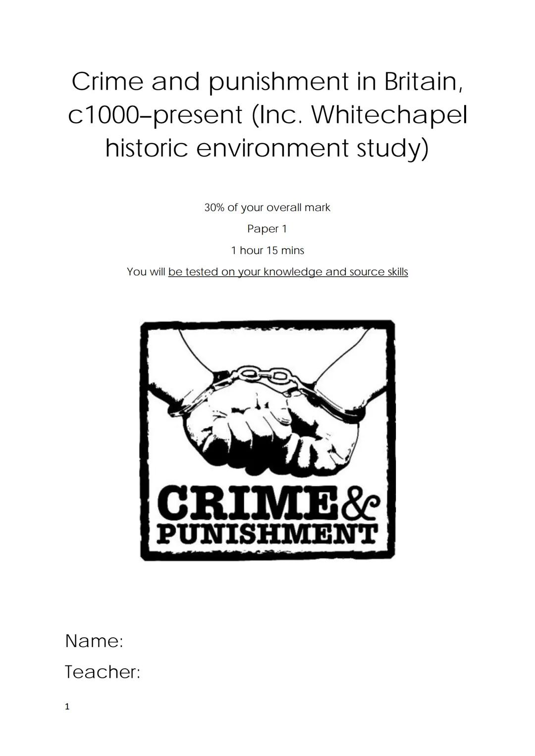 Crime and punishment in Britain,
c1000-present (Inc. Whitechapel
historic environment study)
30% of your overall mark
Paper 1
1 hour 15 mins