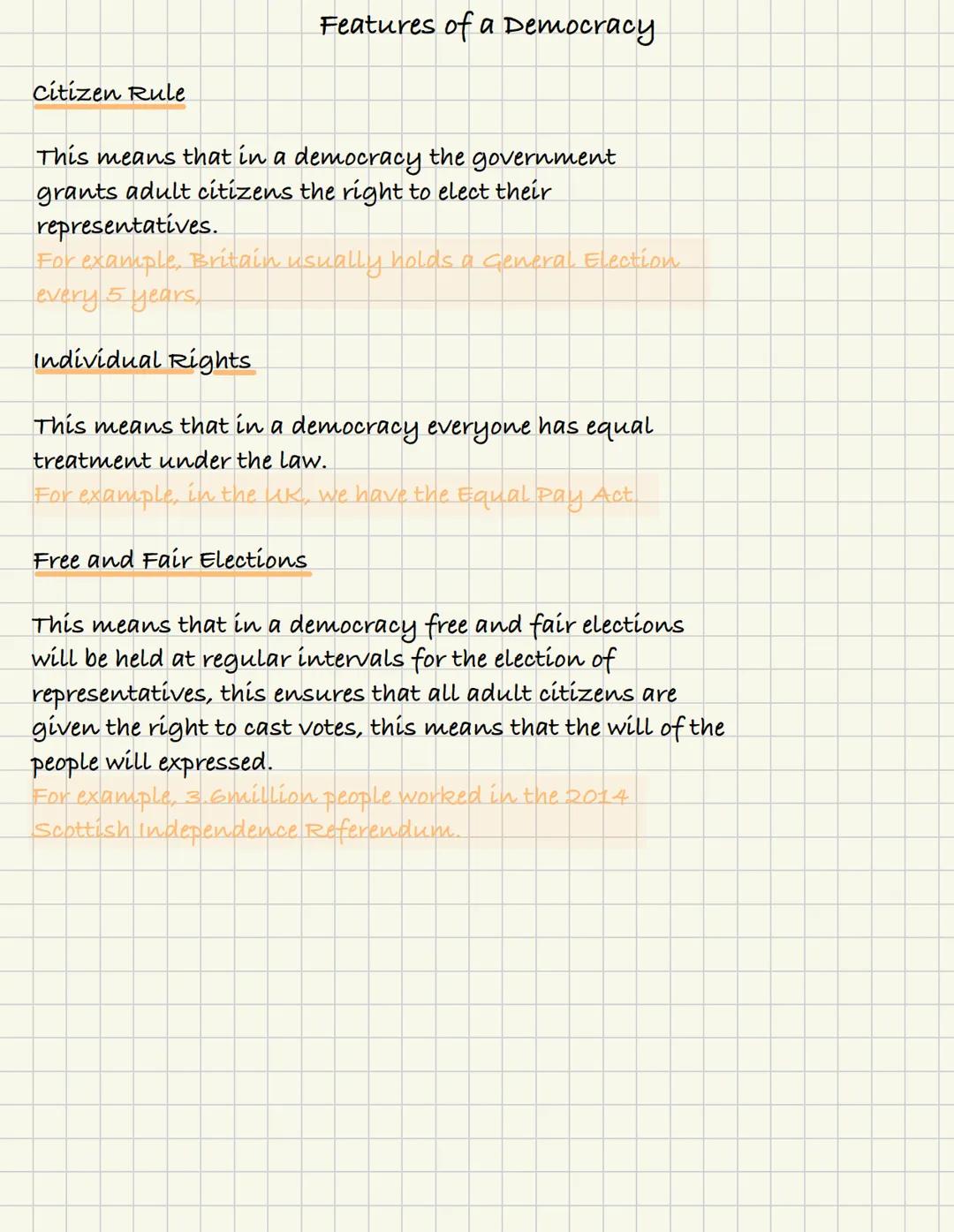 Features of a Democracy
Citizen Rule
This means that in a democracy the government
grants adult citizens the right to elect their
representa
