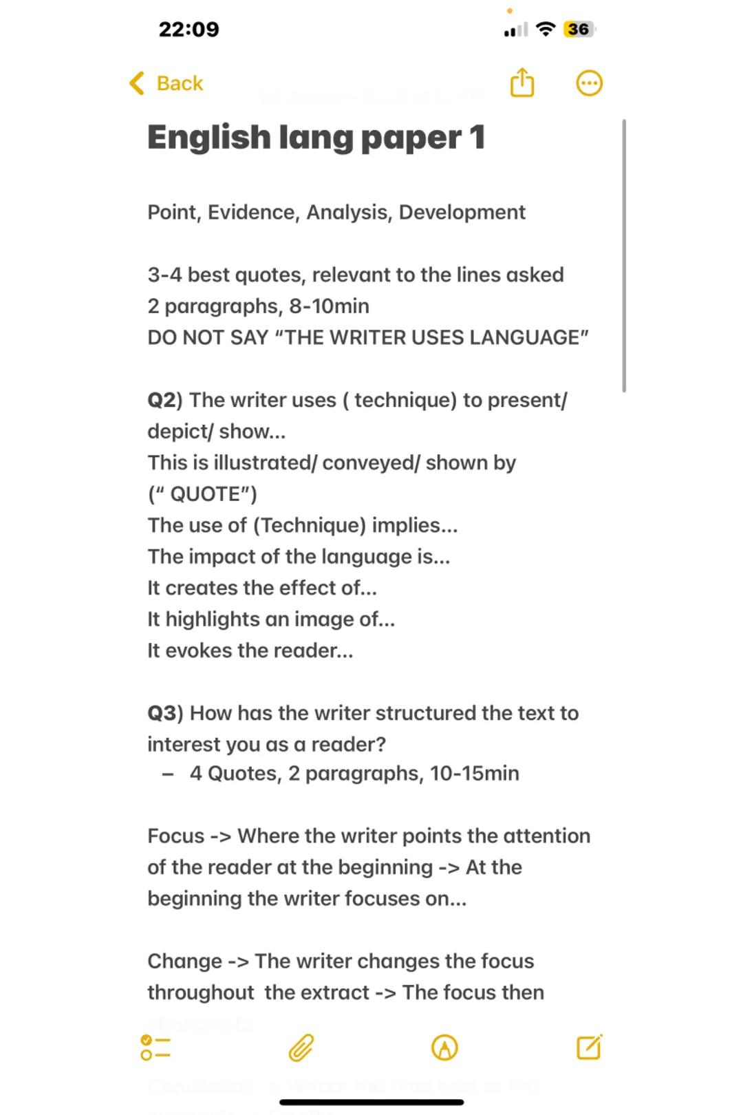 --- OCR Start ---
22:09
< Back
English lang paper 1
Point, Evidence, Analysis, Development
3-4 best quotes, relevant to the lines asked
2