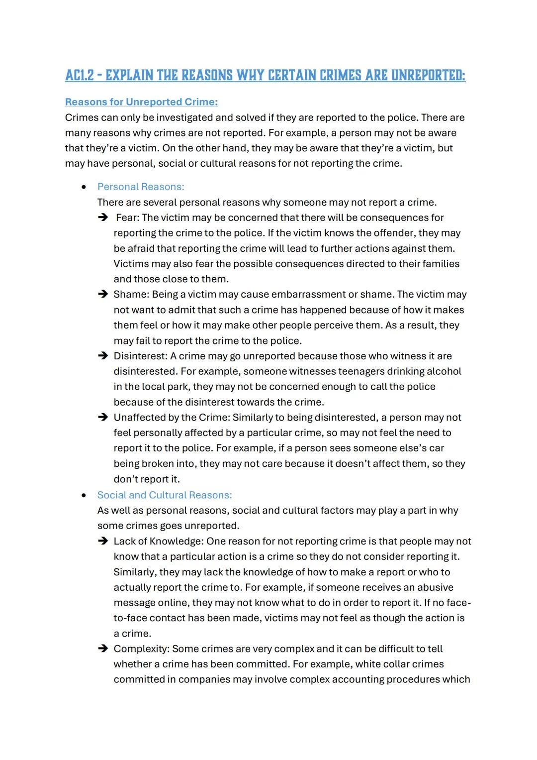 --- OCR Start ---
AC1.2- EXPLAIN THE REASONS WHY CERTAIN CRIMES ARE UNREPORTED:
Reasons for Unreported Crime:
Crimes can only be investigate