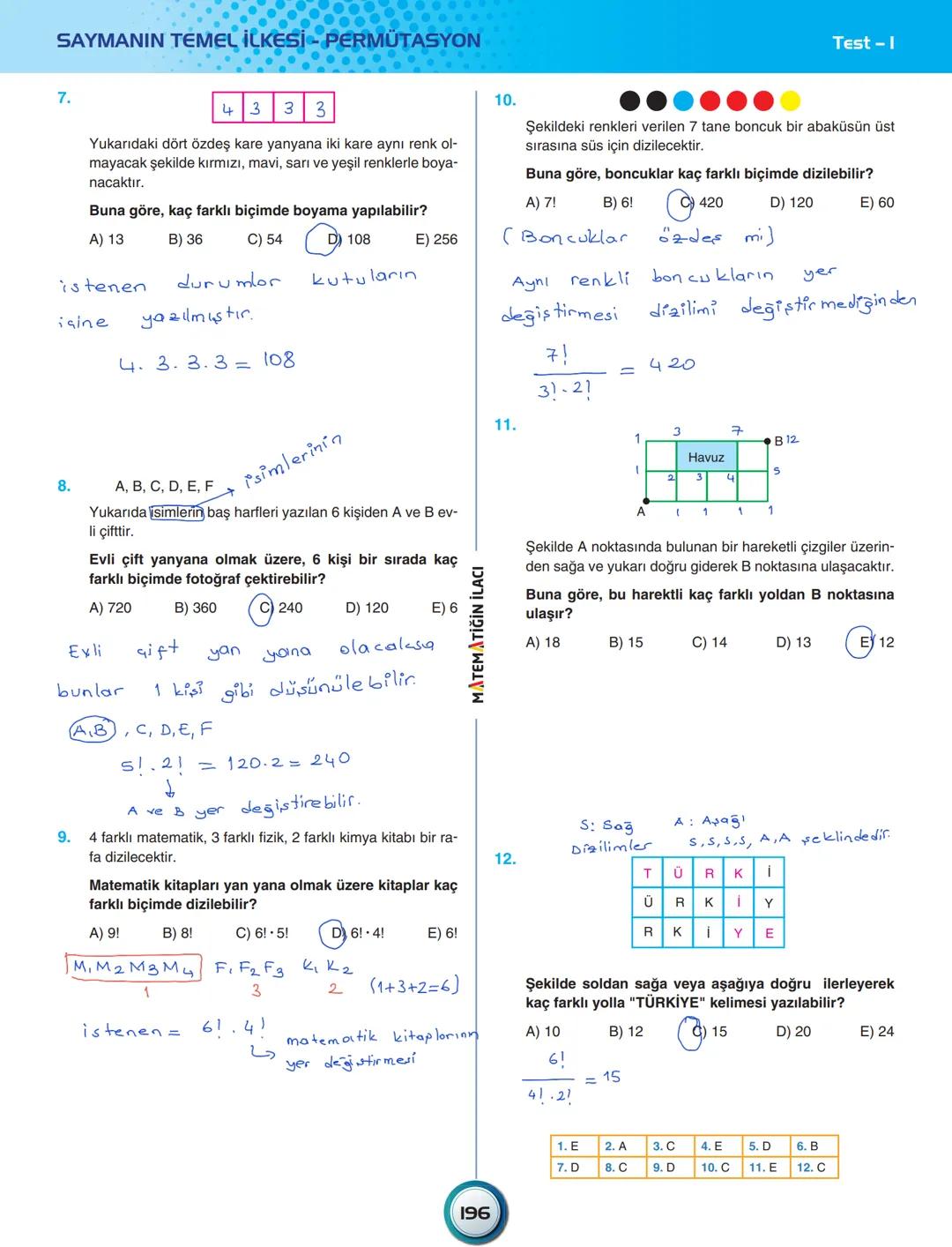 ÜNİTE - 9
PERMÜTASYON – KOMBİNASYON
BİNOM - OLASILIK
Permütasyon
Tekrarlı Permütasyon
Kombinasyon
Binom
Olasılık
Koşullu Olasılık
De