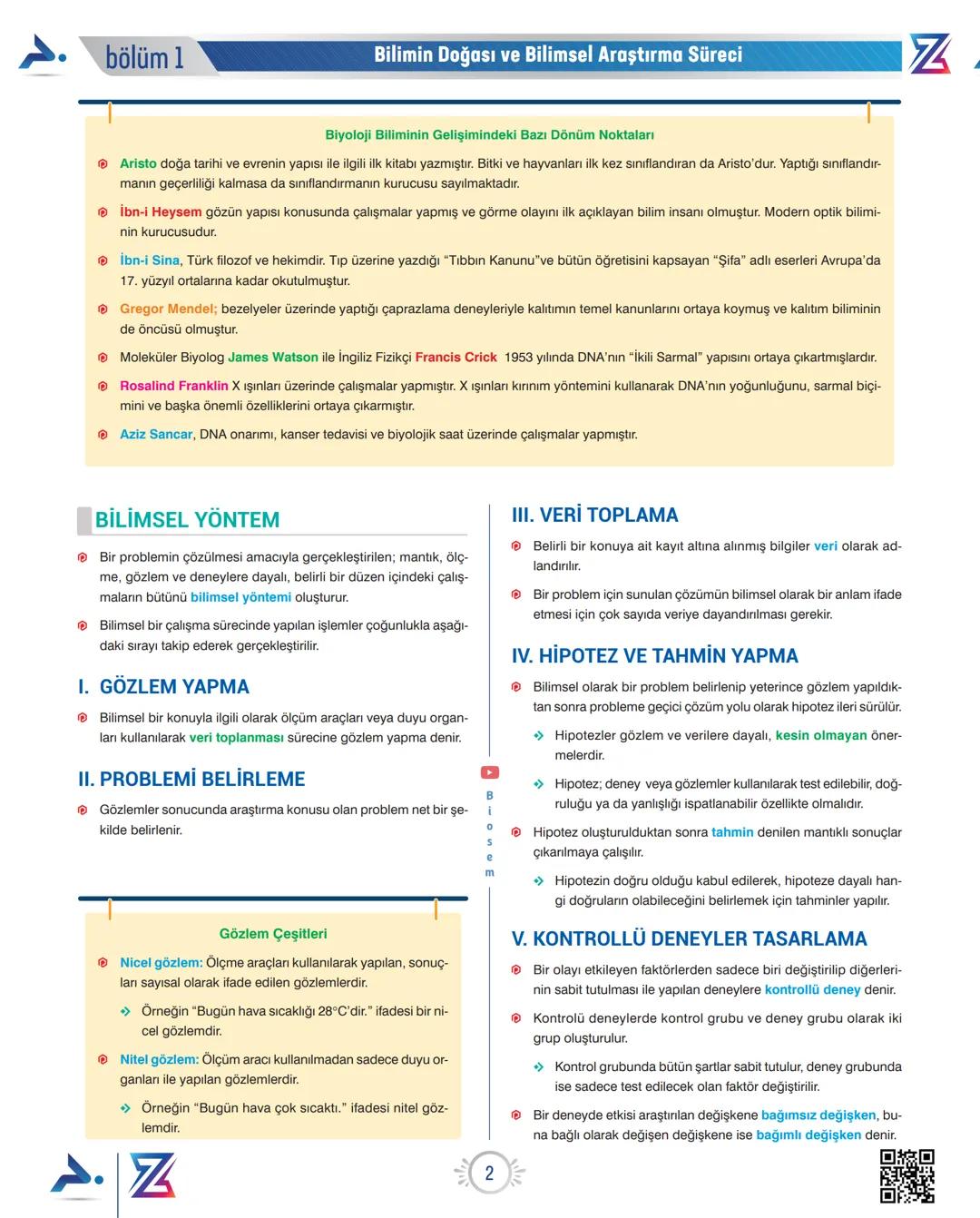 # bölüm 1
Bilimin Doğası ve Bilimsel Araştırma Süreci
Biyoloji Biliminin Gelişimindeki Bazı Dönüm Noktaları
Aristo doğa tarihi ve evrenin