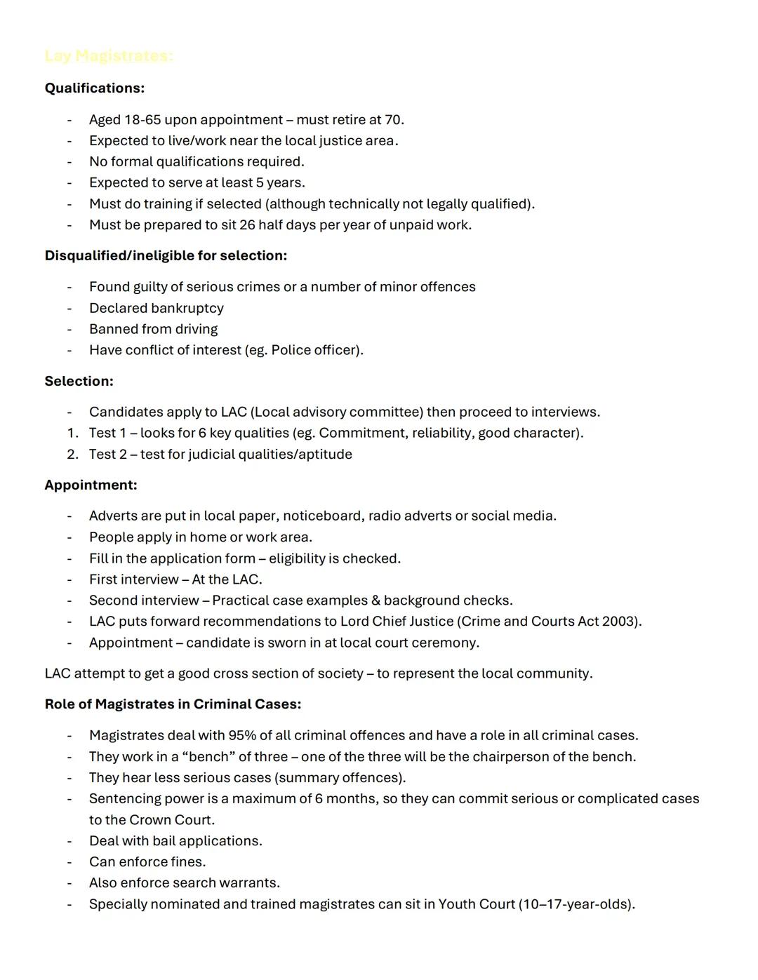 --- OCR Start ---
Lay Magistrates:
Qualifications:
- Aged 18-65 upon appointment - must retire at 70.
- Expected to live/work near the local