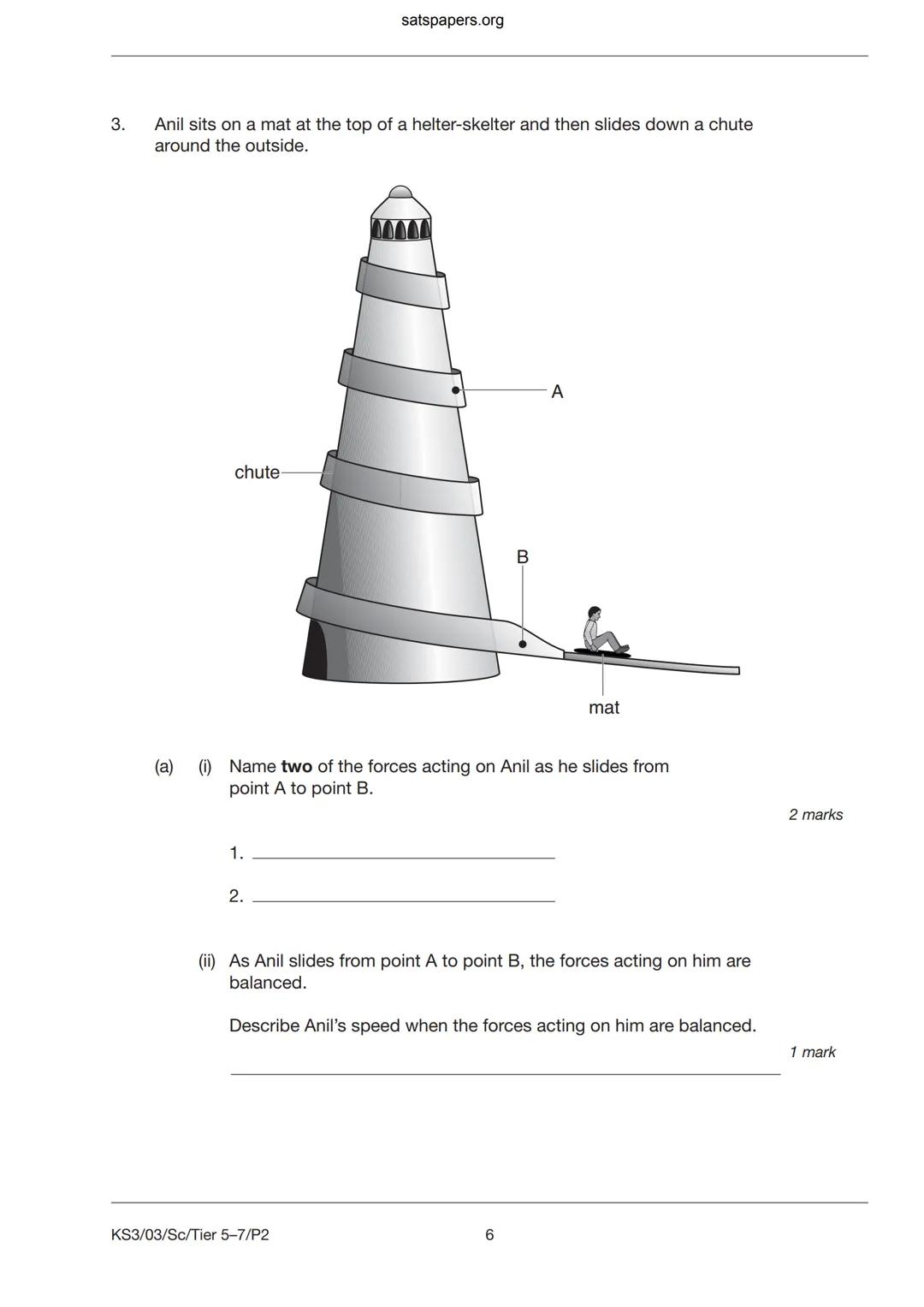 satspapers.org
Sc
KEY STAGE
3
TIER
5-7
2003
Science test
Paper 2
Please read this page, but do not open the booklet until your
teacher te