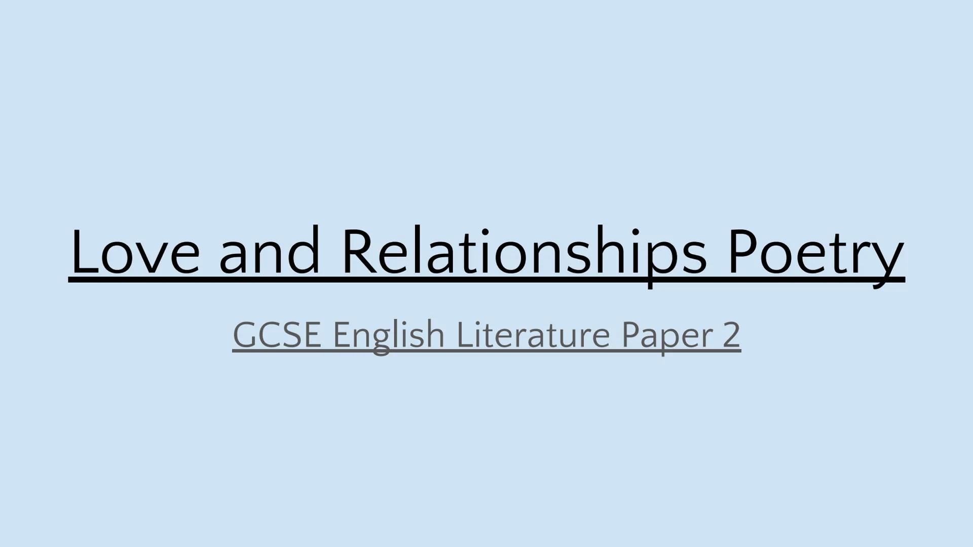 # Love and Relationships Poetry
---
GCSE English Literature Paper 2
--- # When We Two Parted by Lord Byron - Romantic Love
## Meaning
The