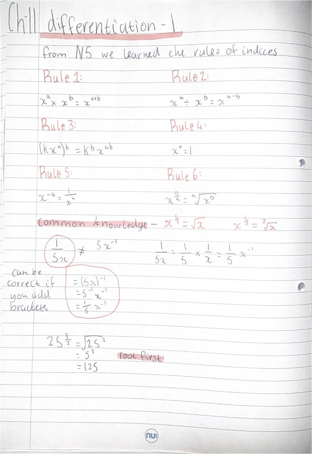 Chill differentiation-L
from N5 we learned the rules of indices.
Rule 1:
$x^a \times x^b = x^{a+b}$
Rule 2:
$x^a \div x^b = x^{a-b}$
Rule 3: