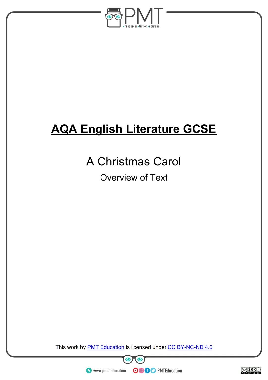 PMT
-resources-tuition-courses
# AQA English Literature GCSE
## A Christmas Carol
Overview of Text
This work by PMT Education is license