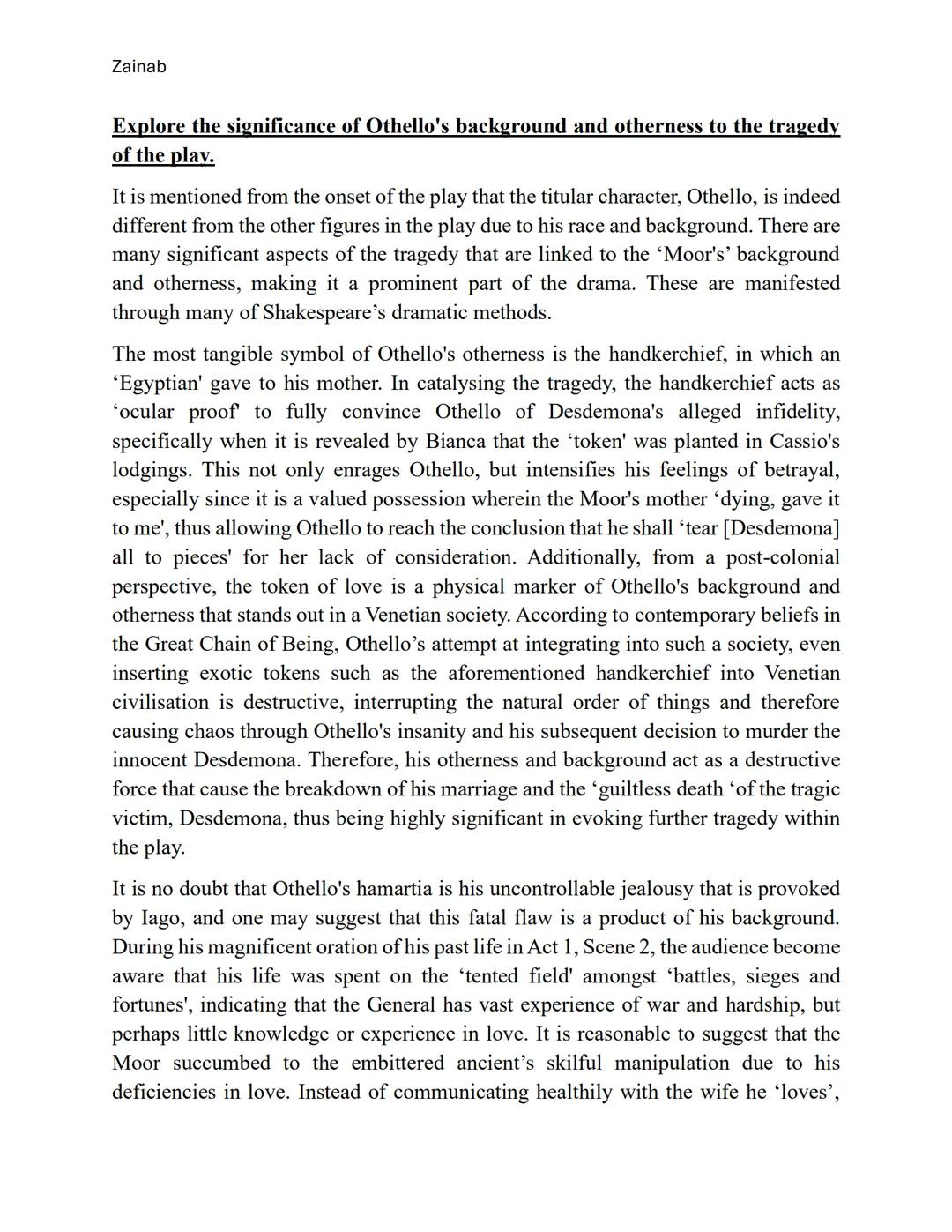 Zainab
Explore the significance of Othello's background and otherness to the tragedy
of the play.
It is mentioned from the onset of the play