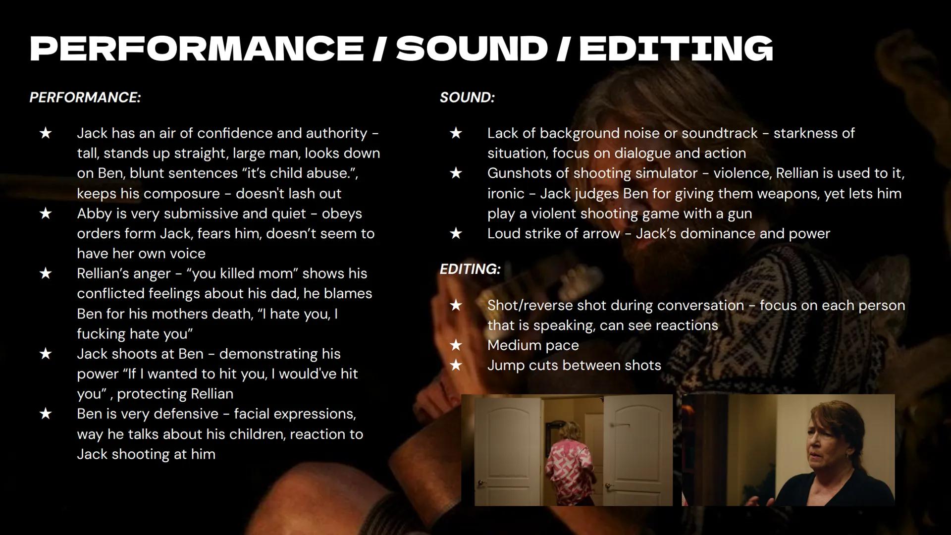 CINEMATOGRAPHY
Long shot - showing full outside of house-modern, luxurious,safe-
huge contrast to where ben and the kids have been living in