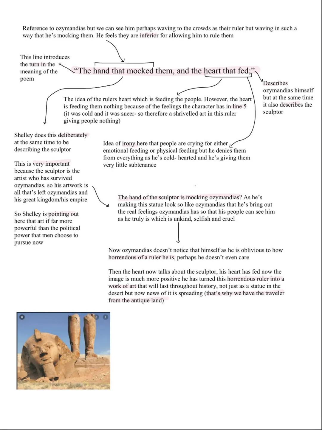 # Ozymandias
**Key quotes:**
Shelley focuses on the antique land to show a thirst for power and his desire to be an absolute ruler as old