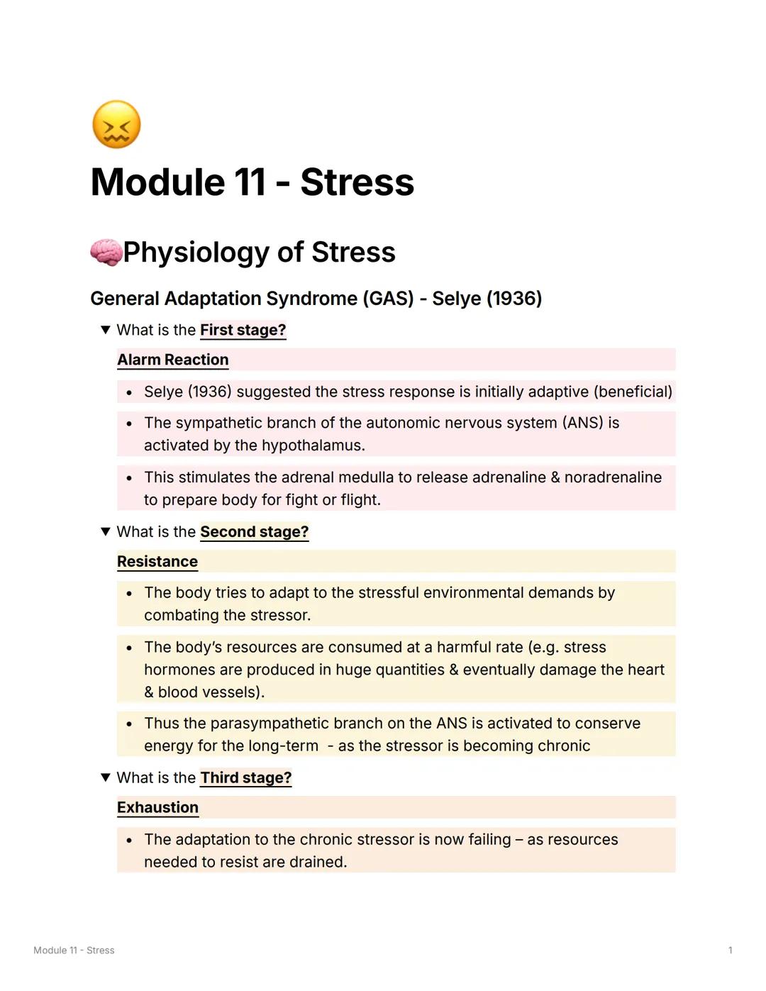 >>
Module 11 - Stress
Physiology of Stress
General Adaptation Syndrome (GAS) - Selye (1936)
▼ What is the First stage?
Alarm Reaction
• Sely