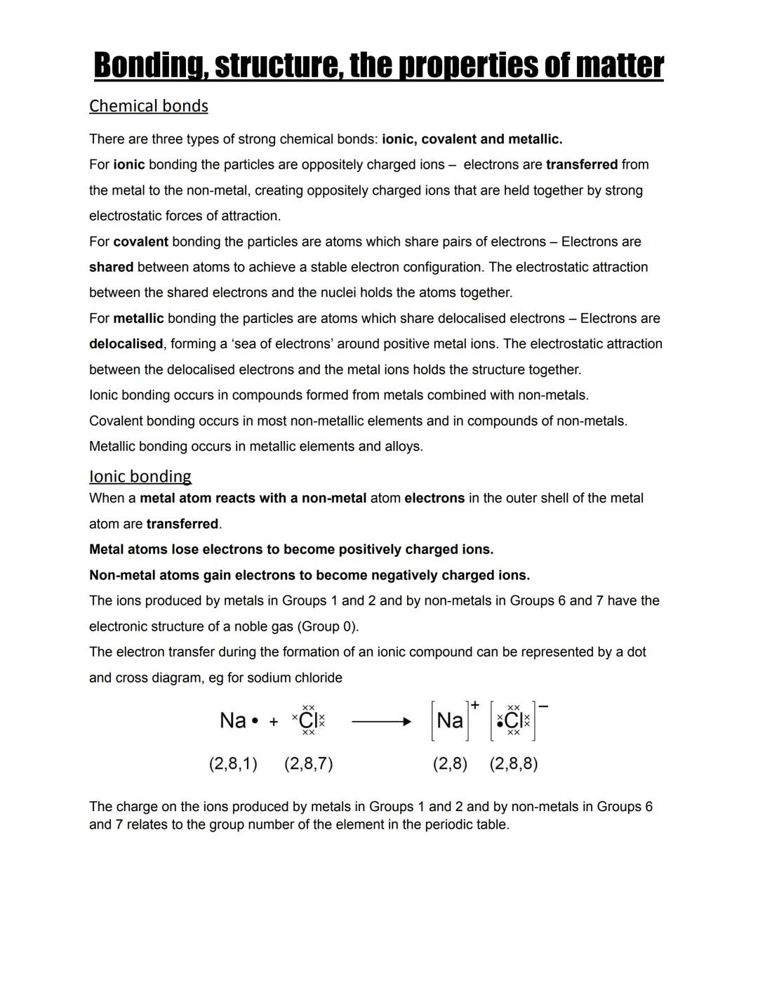 Bonding, structure, the properties of matter
Chemical bonds
There are three types of strong chemical bonds: ionic, covalent and metallic.
Fo