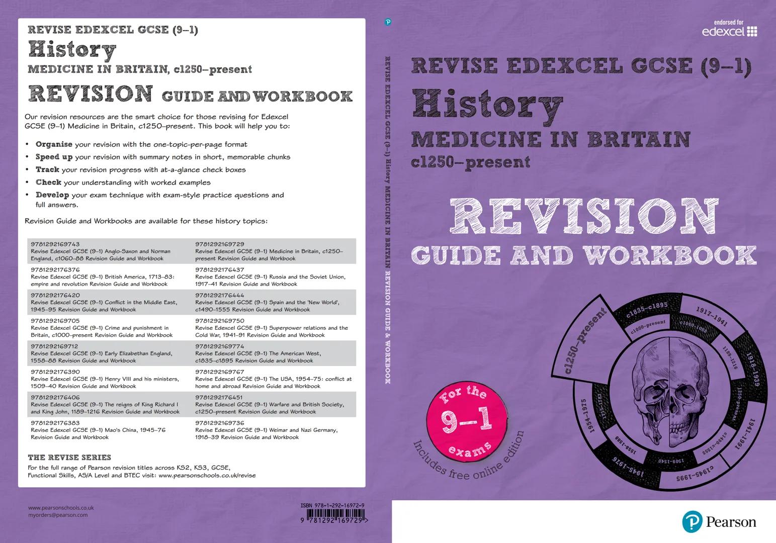 REVISE EDEXCEL GCSE (9-1)
History
MEDICINE IN BRITAIN, c1250-present
REVISION GUIDE AND WORKBOOK
Our revision resources are the smart choice