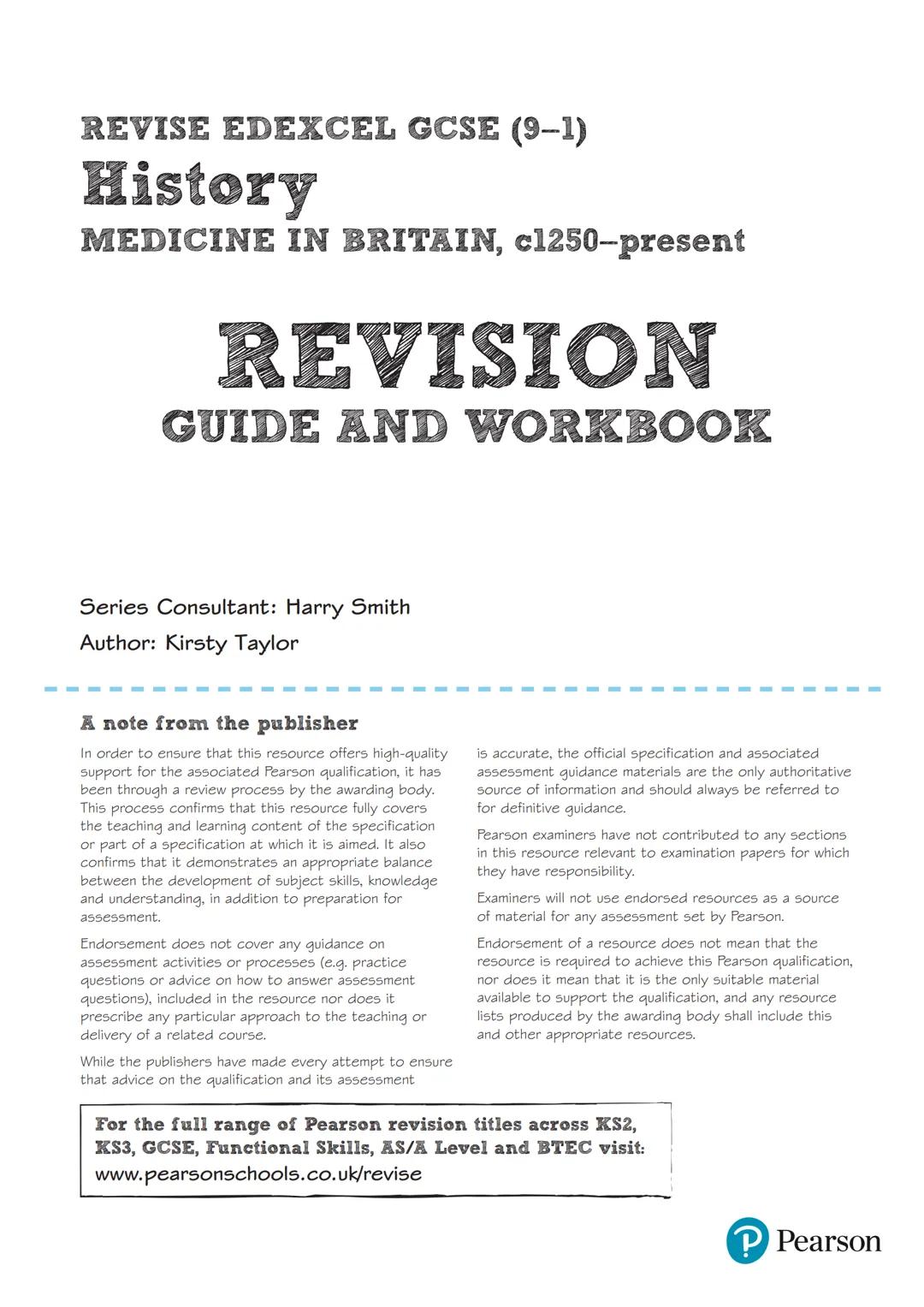REVISE EDEXCEL GCSE (9-1)
History
MEDICINE IN BRITAIN, c1250-present
REVISION GUIDE AND WORKBOOK
Our revision resources are the smart choice