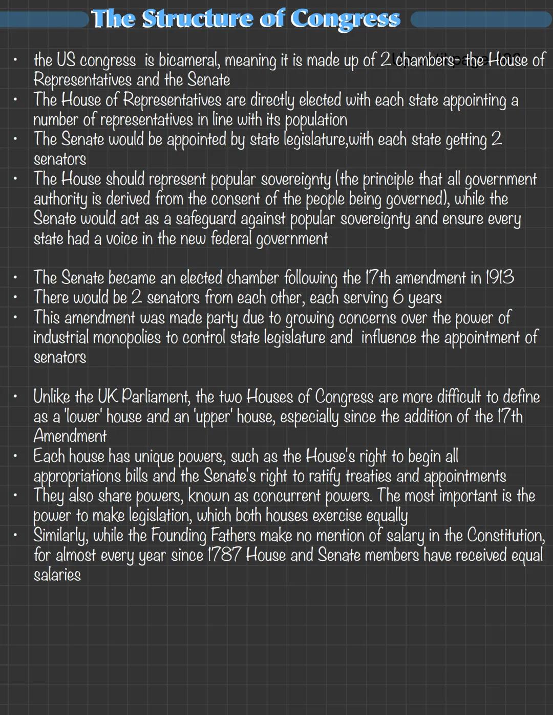 The Structure of Congress
- the US congress is bicameral, meaning it is made up of 2 chambers- the House of Representatives and the Senate
-