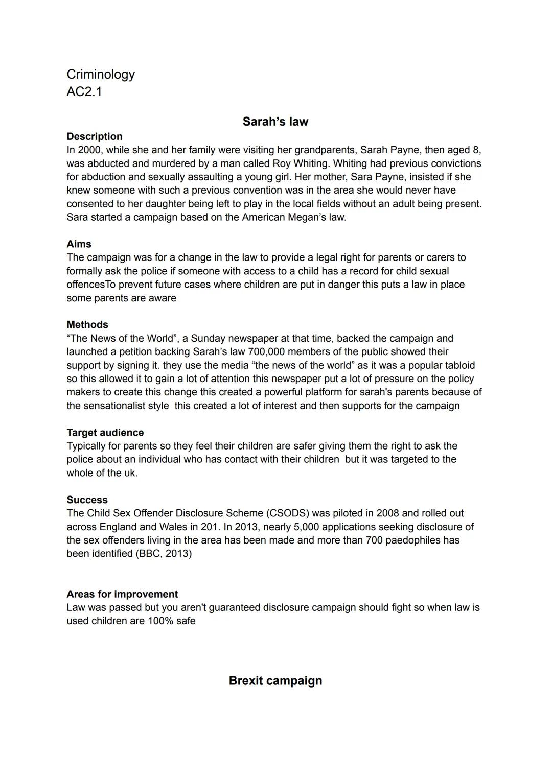 # Criminology
AC2.1
## Sarah's law
Description
In 2000, while she and her family were visiting her grandparents, Sarah Payne, then aged 8,