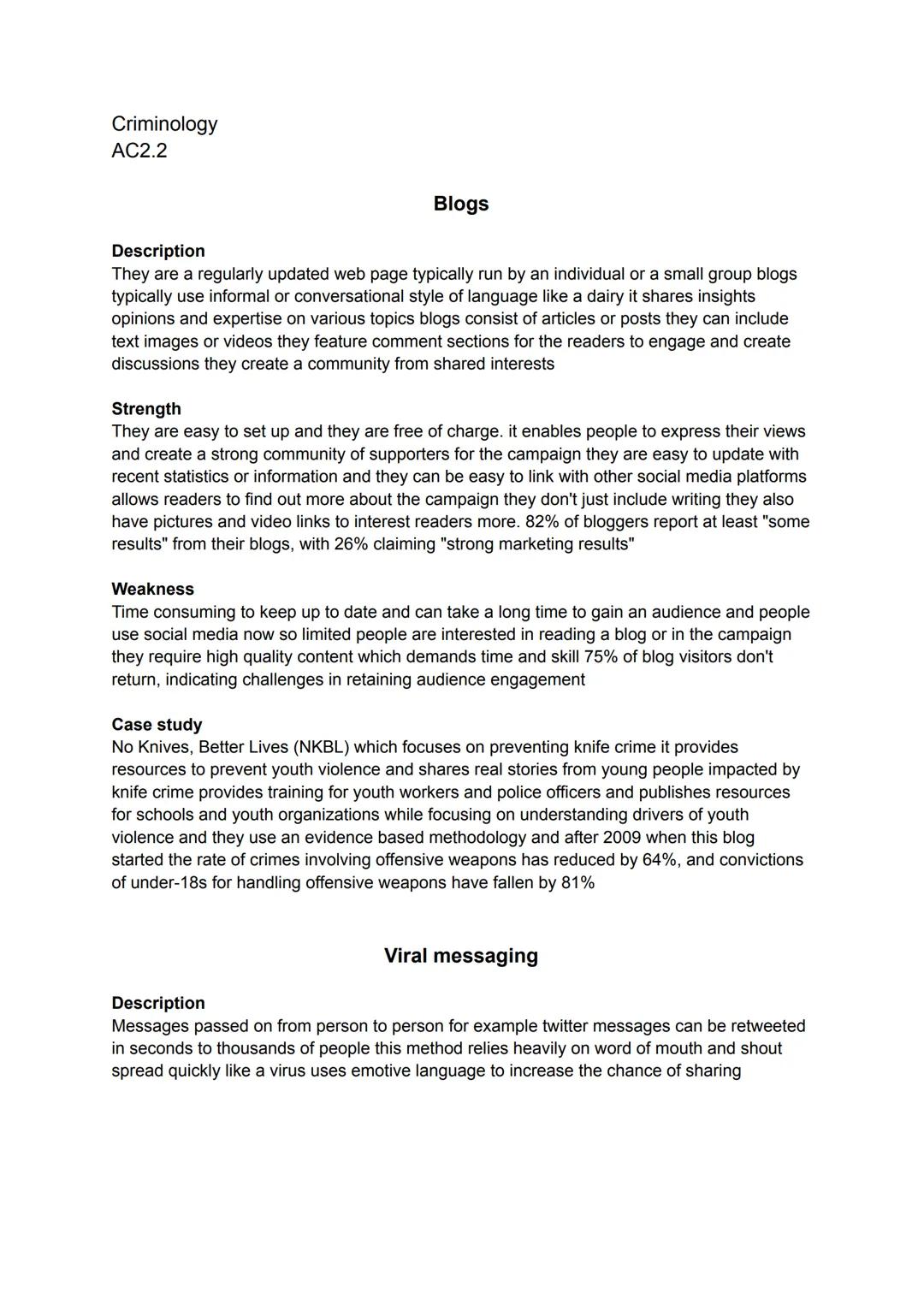 Criminology
AC2.2
Blogs
Description
They are a regularly updated web page typically run by an individual or a small group blogs
typically
