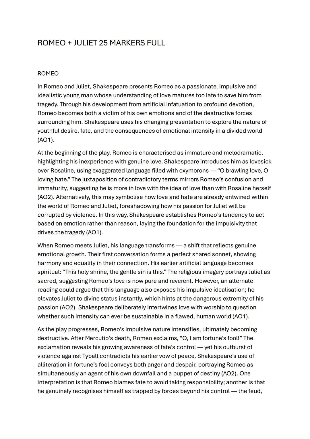 # ROMEO + JULIET 25 MARKERS FULL
ROMEO
In Romeo and Juliet, Shakespeare presents Romeo as a passionate, impulsive and
idealistic young man