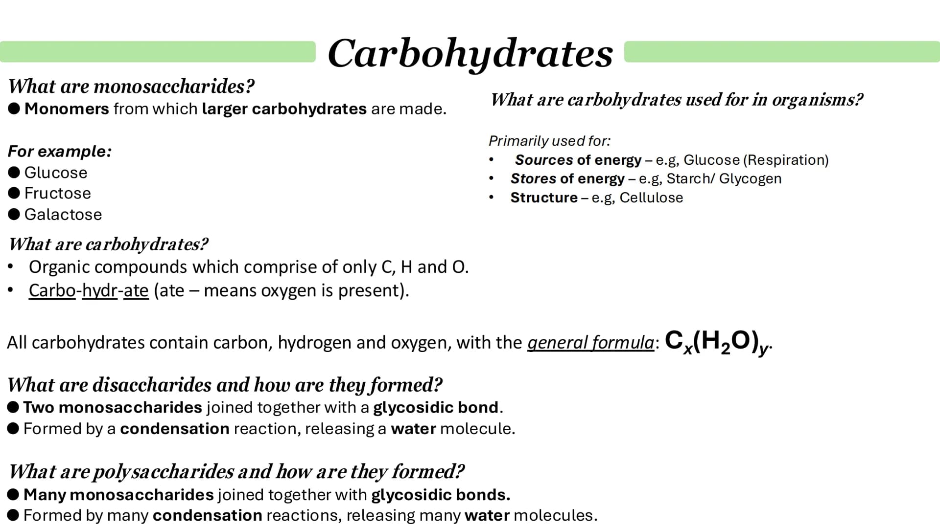 # Carbohydrates
## What are monosaccharides?
- Monomers from which larger carbohydrates are made.
For example:
- Glucose
- Fructose
- Galac