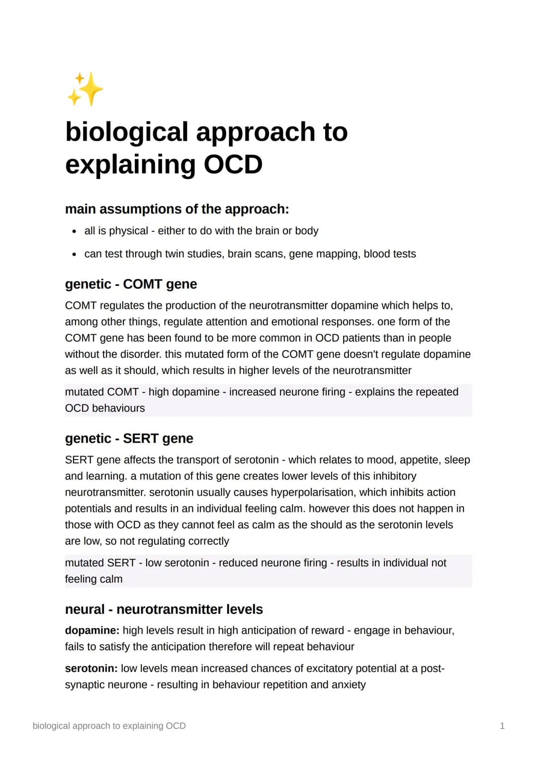 # biological approach to explaining OCD
## main assumptions of the approach:
* all is physical - either to do with the brain or body
* can