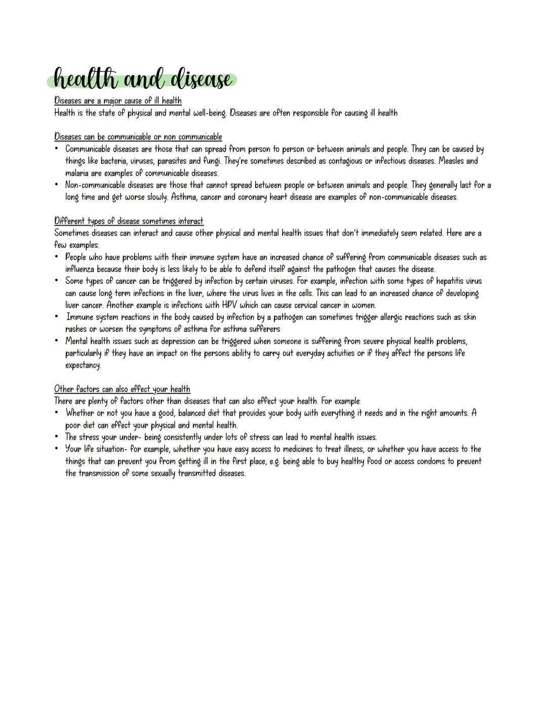 health and disease
Diseases are a major cause of ill health
Health is the state of physical and mental well-being. Diseases are often respon