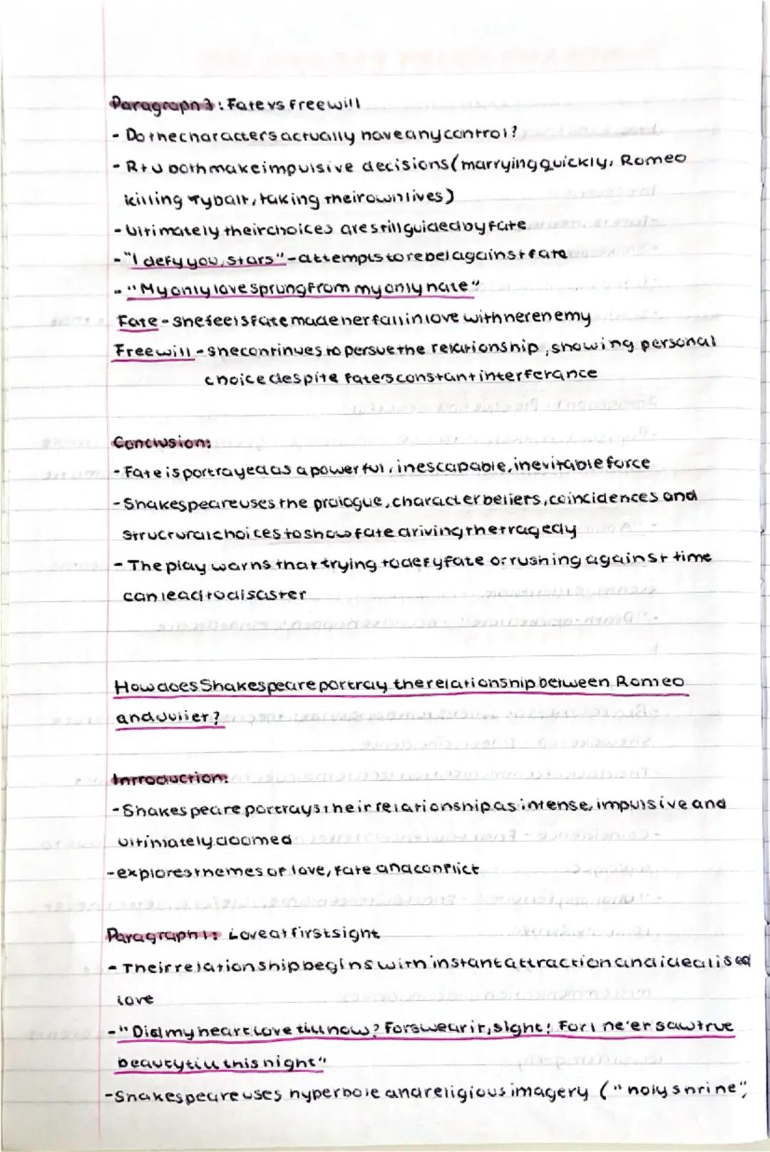 ROMEO AND JULIET ESSAY PLANS
How is the theme of fate presented in the play?
Introduction:
-fare is inevitable
-Shakespeare explores the pow