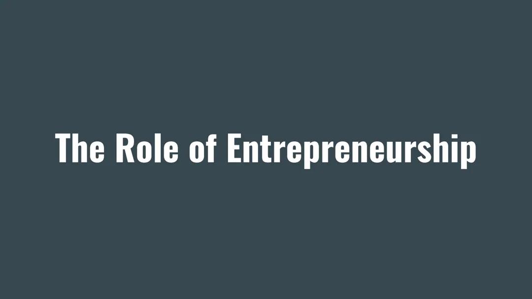 The Role of Entrepreneurship/Entrepreneurs in Business