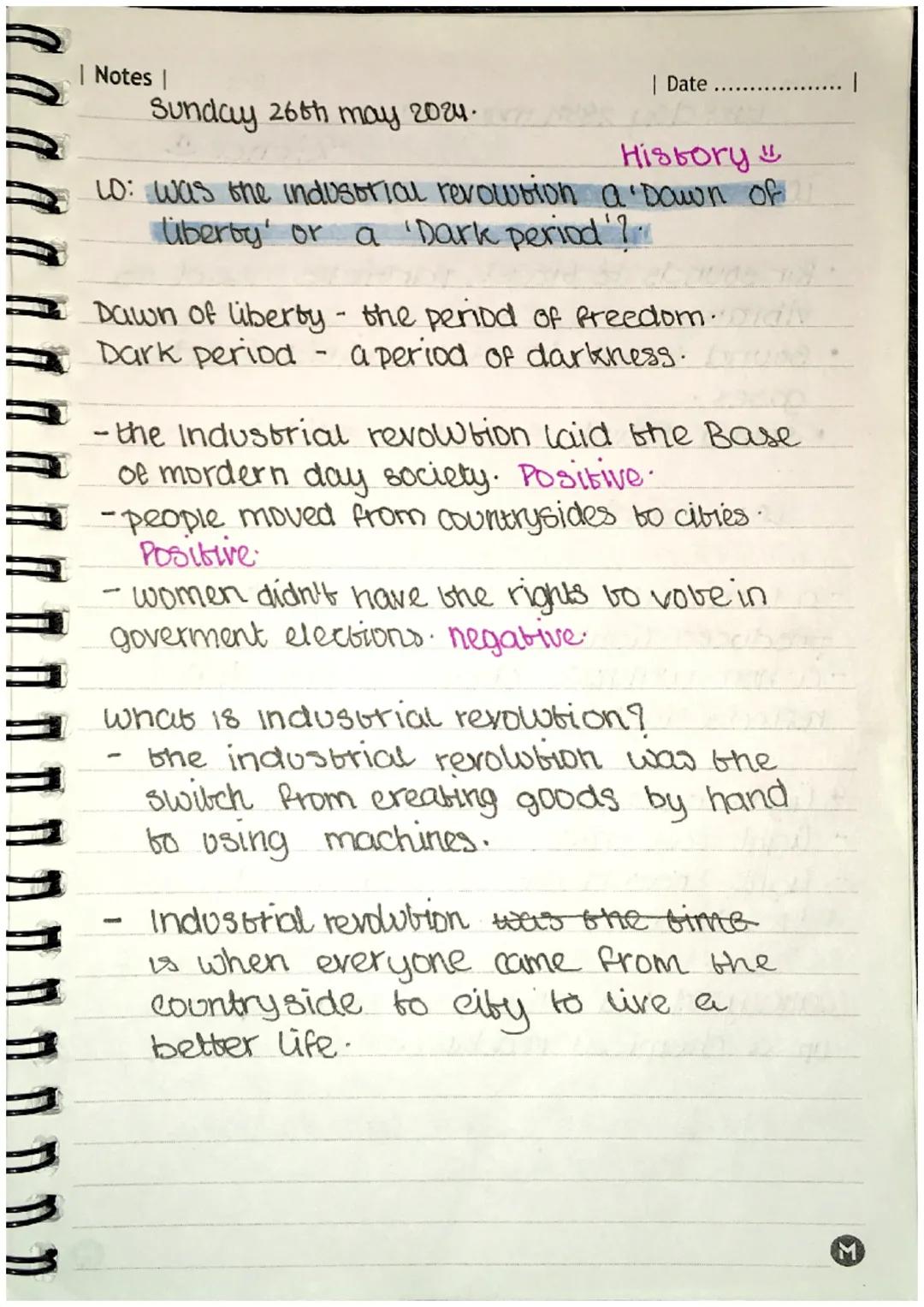 | Notes |
| Date .................. |
Thursday 23rd may 2024.
history
10: Industrial revolution.
"parishes were responsible for their road
m