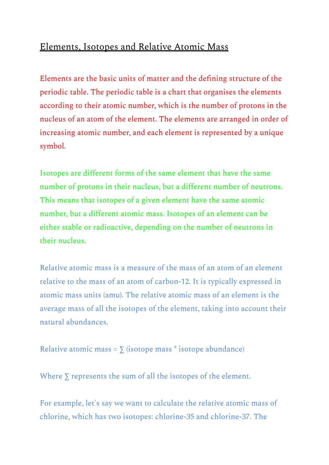 Elements, Isotopes and Relative Atomic Mass
Elements are the basic units of matter and the defining structure of the
periodic table. The per