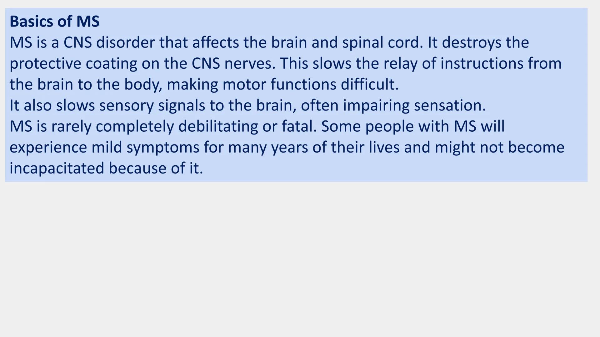 Neurones
Neurones are specialised cells which carry information either from the receptors
to the brain or from the brain to the effectors.
T