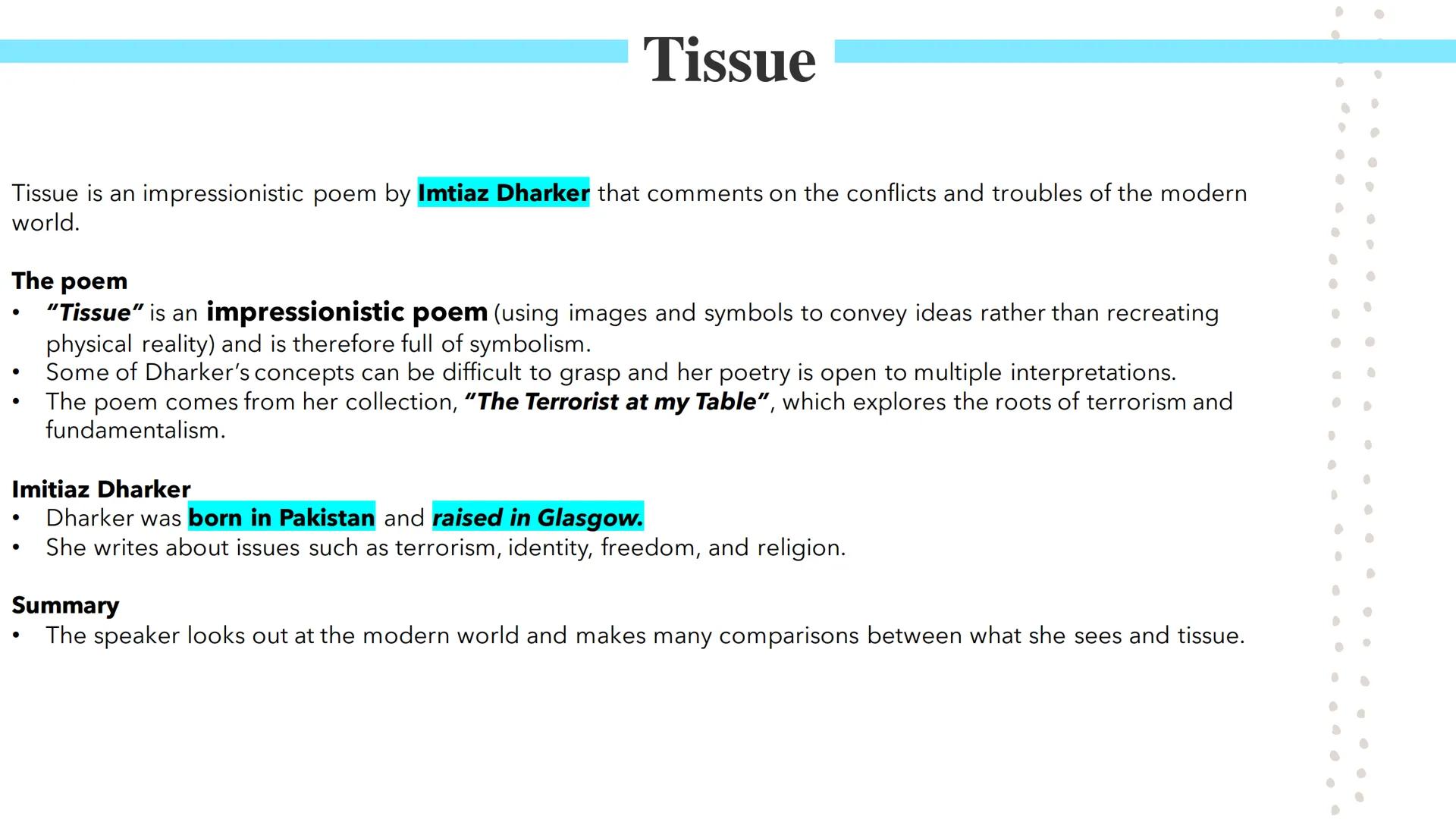 # Tissue
Poetry GCSEs Tissue
Poetry GCSEs Tissue is an impressionistic poem by Imtiaz Dharker that comments on the conflicts and troubles of