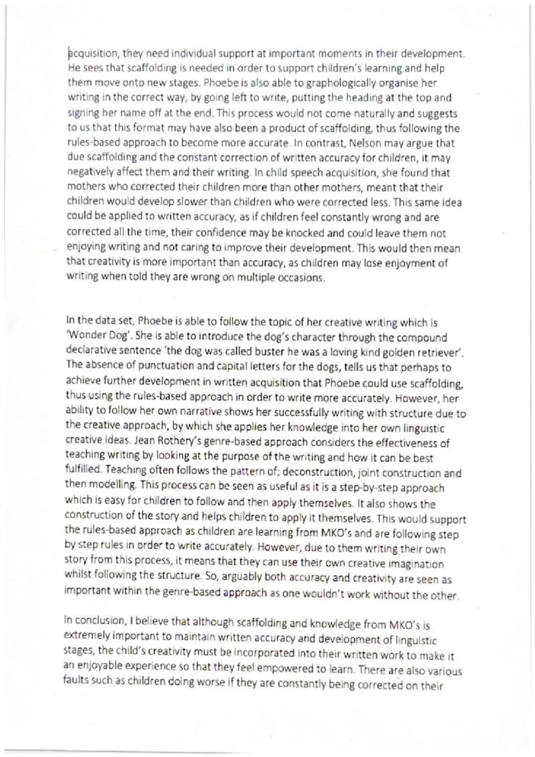 'Accuracy is more important than creativity
The idea that for children, their written accuracy is seen as more important than their
creativi