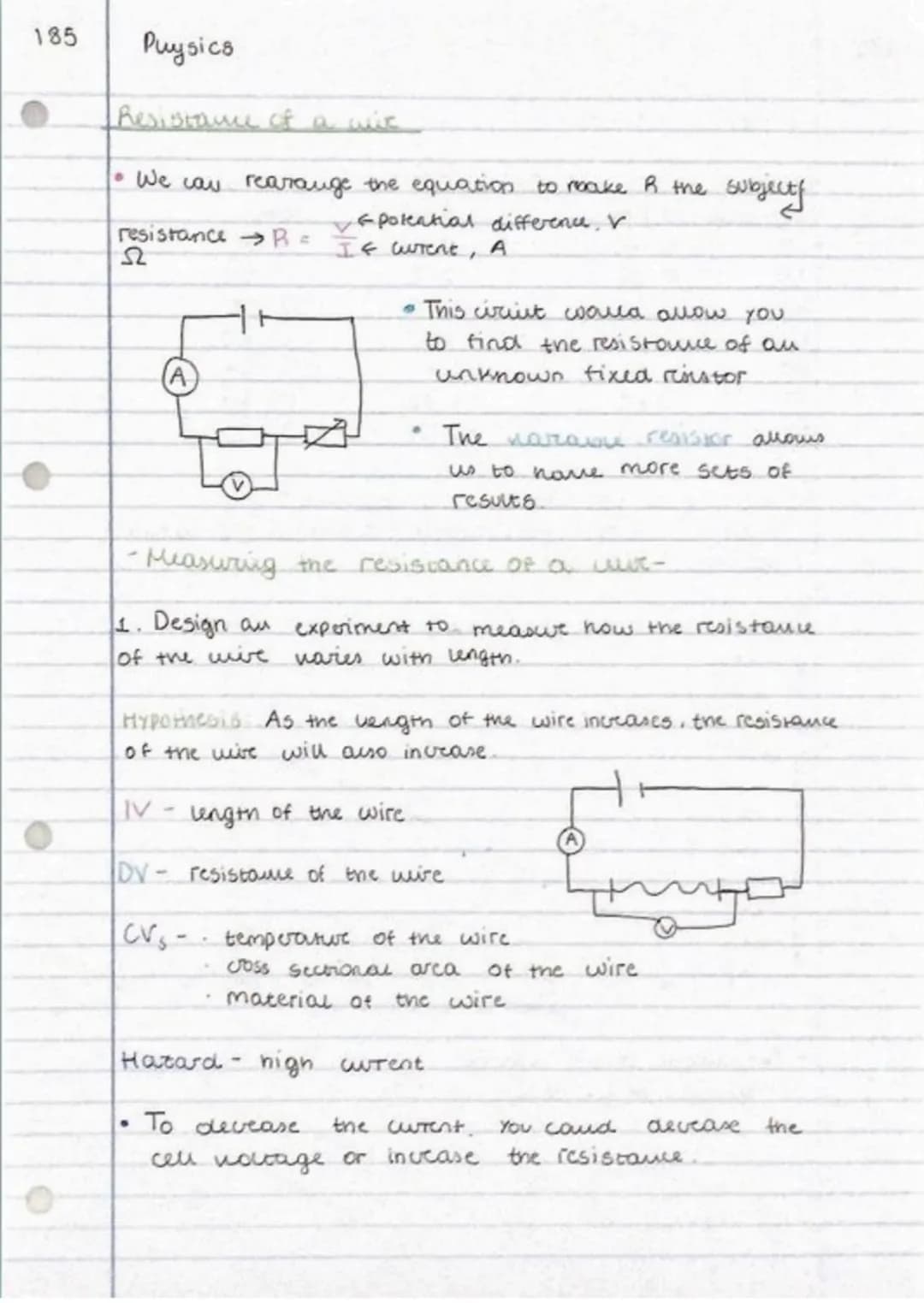 185
Puysics
Resistame of a wit
• We can rearauge the equation to reake R the subjects
resistance $\rightarrow R = \frac{V}{I}$ $\leftarrow