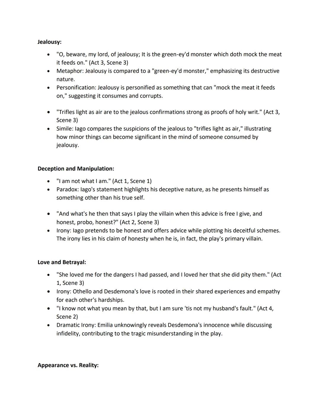 Jealousy:
•
•
•
.
•
"O, beware, my lord, of jealousy; It is the green-ey'd monster which doth mock the meat
it feeds on." (Act 3, Scene 3)
M