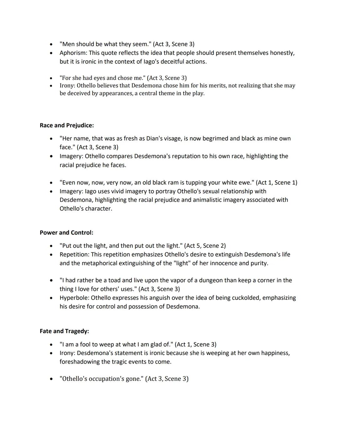 Jealousy:
•
•
•
.
•
"O, beware, my lord, of jealousy; It is the green-ey'd monster which doth mock the meat
it feeds on." (Act 3, Scene 3)
M