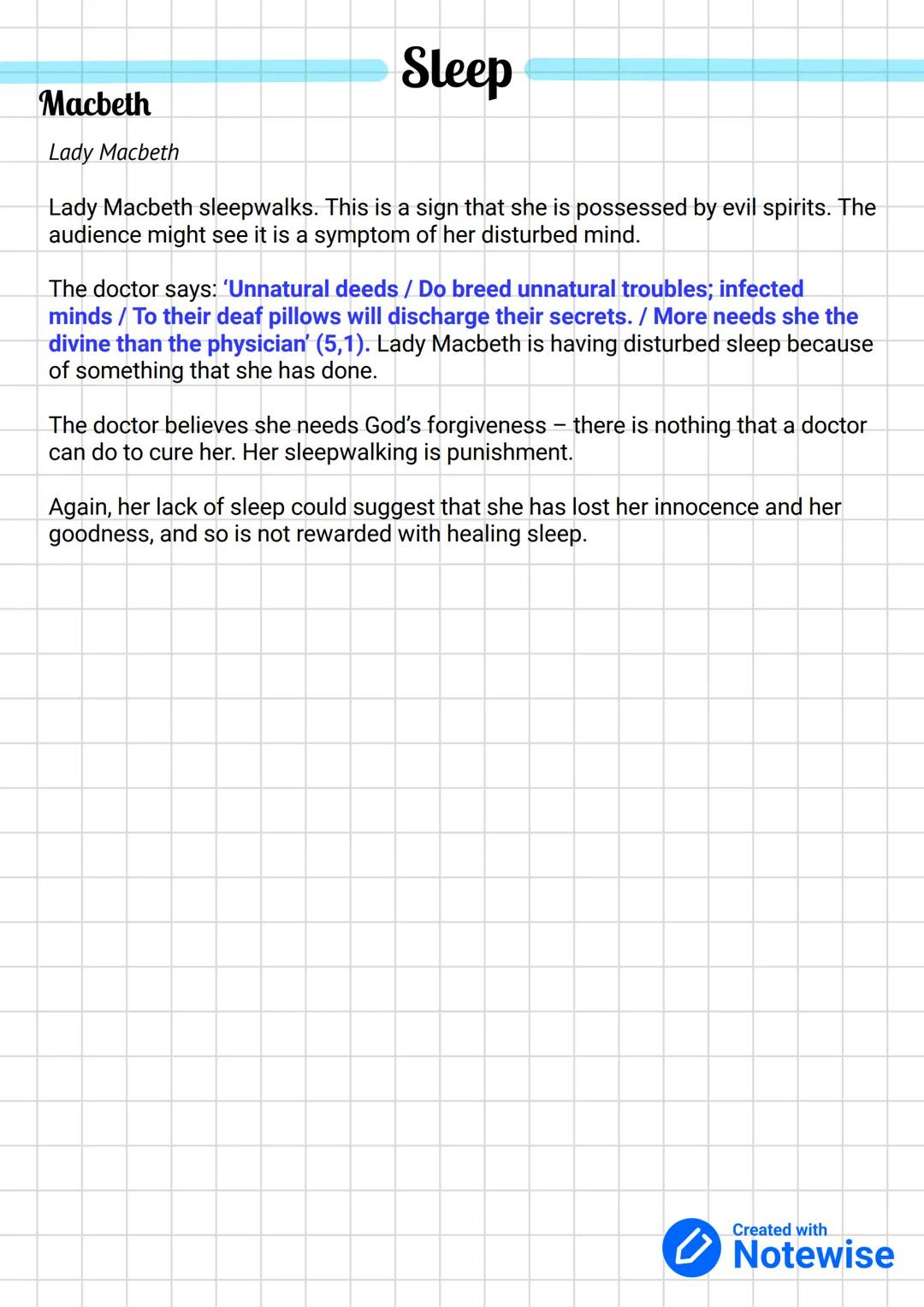 # Sleep
Macbeth
Sleep seems to represent innocence.
Banquo cannot sleep - he has nightmares after seeing the witches: 'A heavy
summons lie