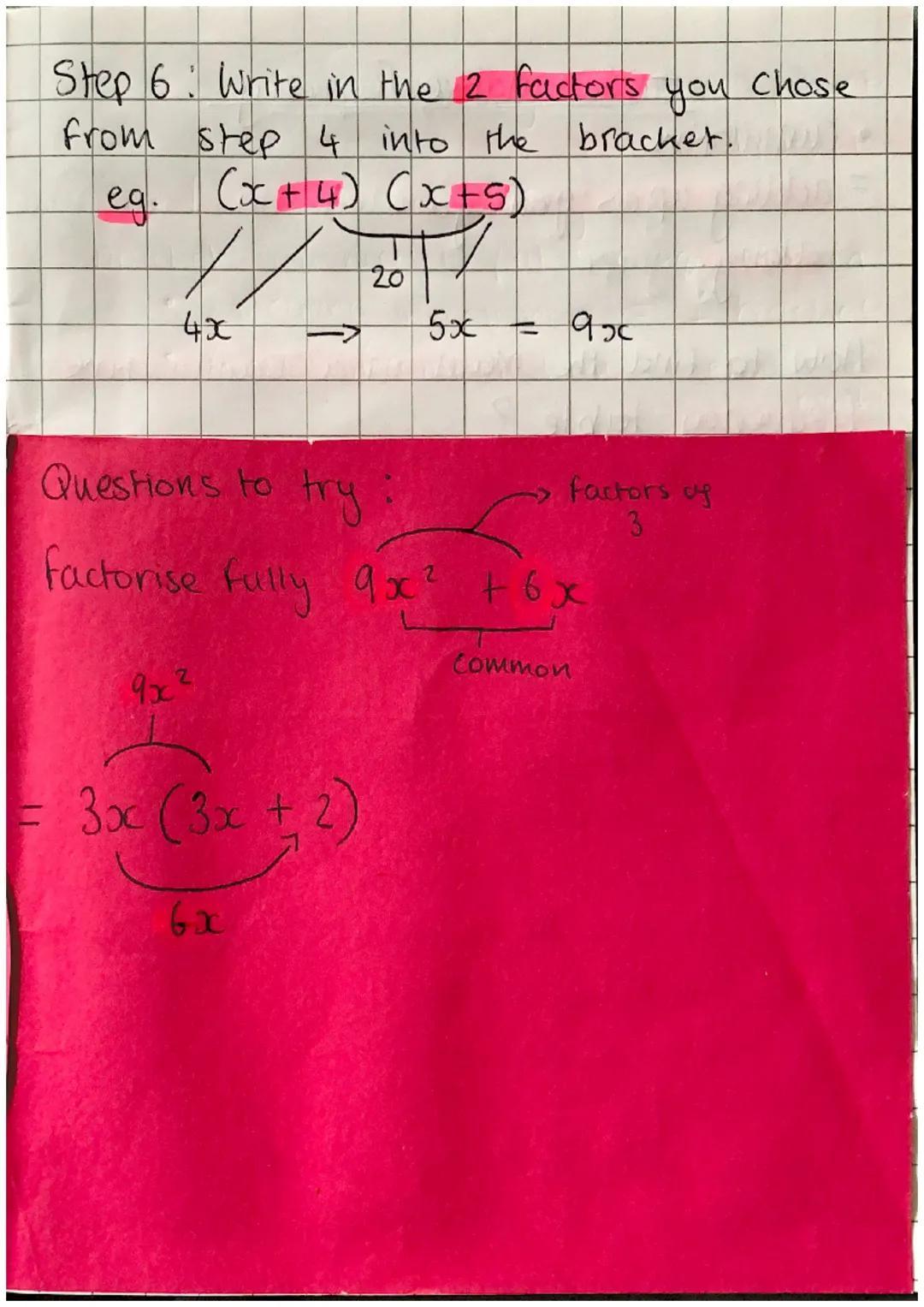 Factorising
Step 1: decide how many..
brackets
you
need to put the equation in
Something in common = 1 bracket
nothing in common with all te