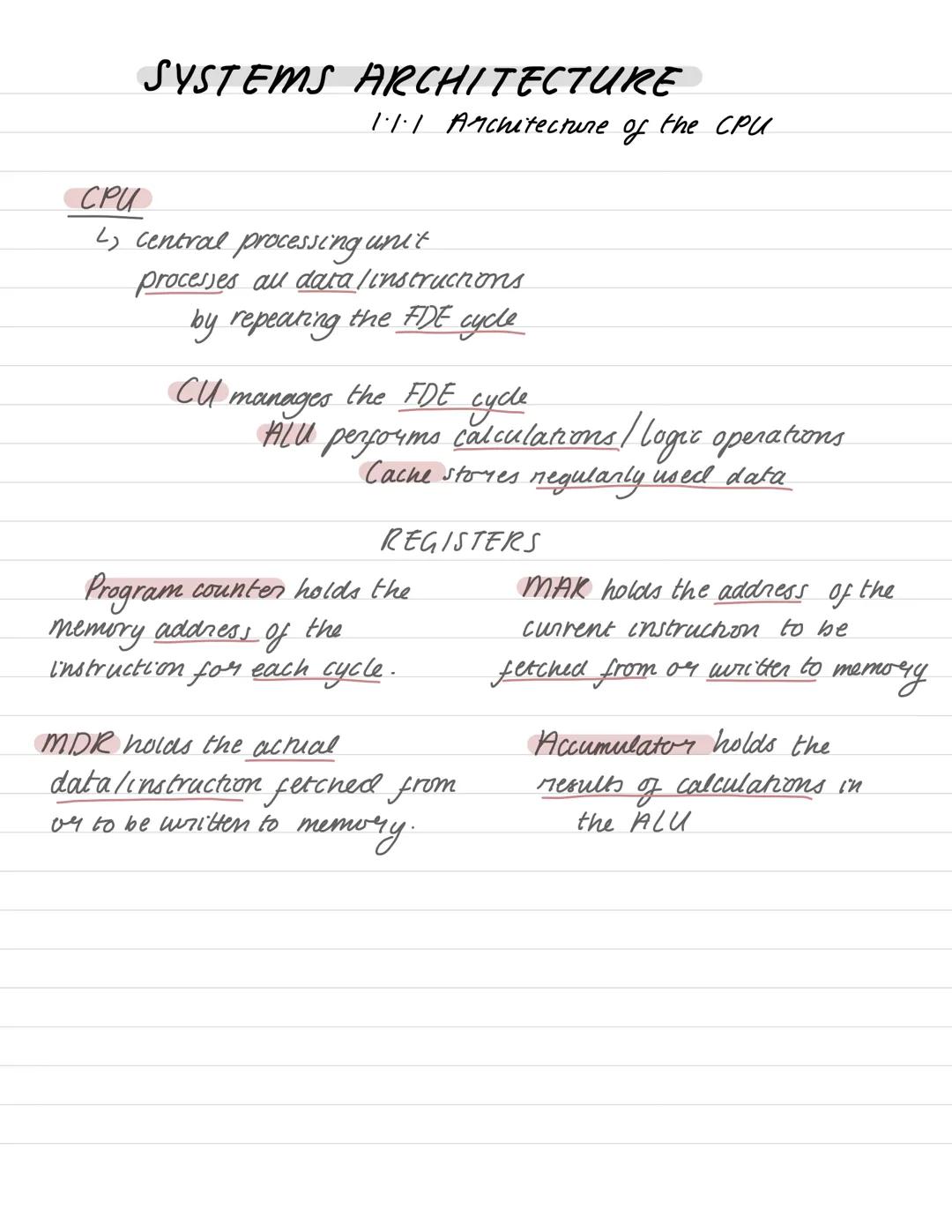 SYSTEMS ARCHITECTURE
1.1.1 Architecture of the CPU
CPU
L↳ central processing unit
processes all data/instructions
by repeating the FDE cycle