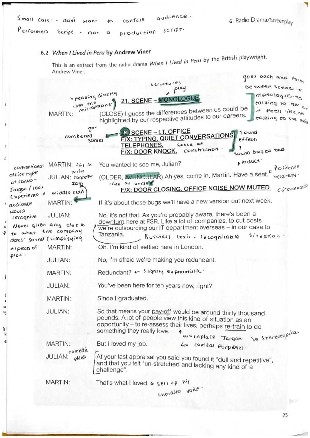 Small Cast. - don't want to confuse audience.
Performers Script - not a production script.
6 Radio Drama/Screenplay
6.2 When I Lived in P
