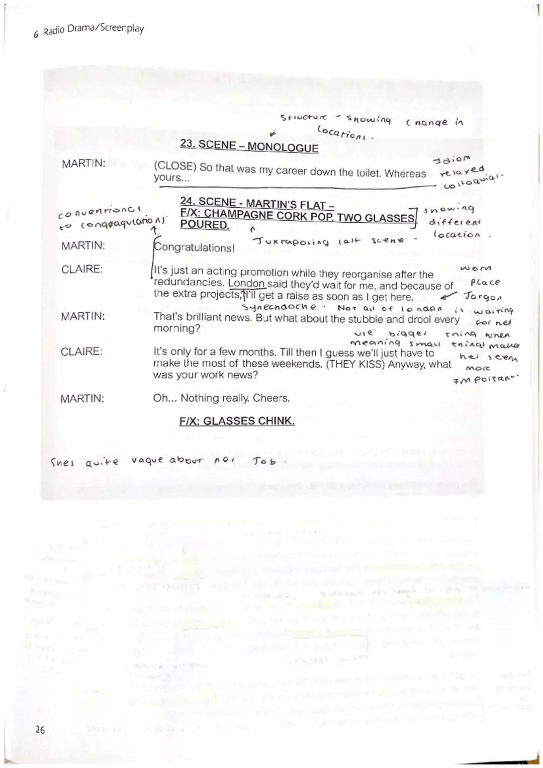 Small Cast. - don't want to confuse audience.
Performers Script - not a production script.
6 Radio Drama/Screenplay
6.2 When I Lived in P
