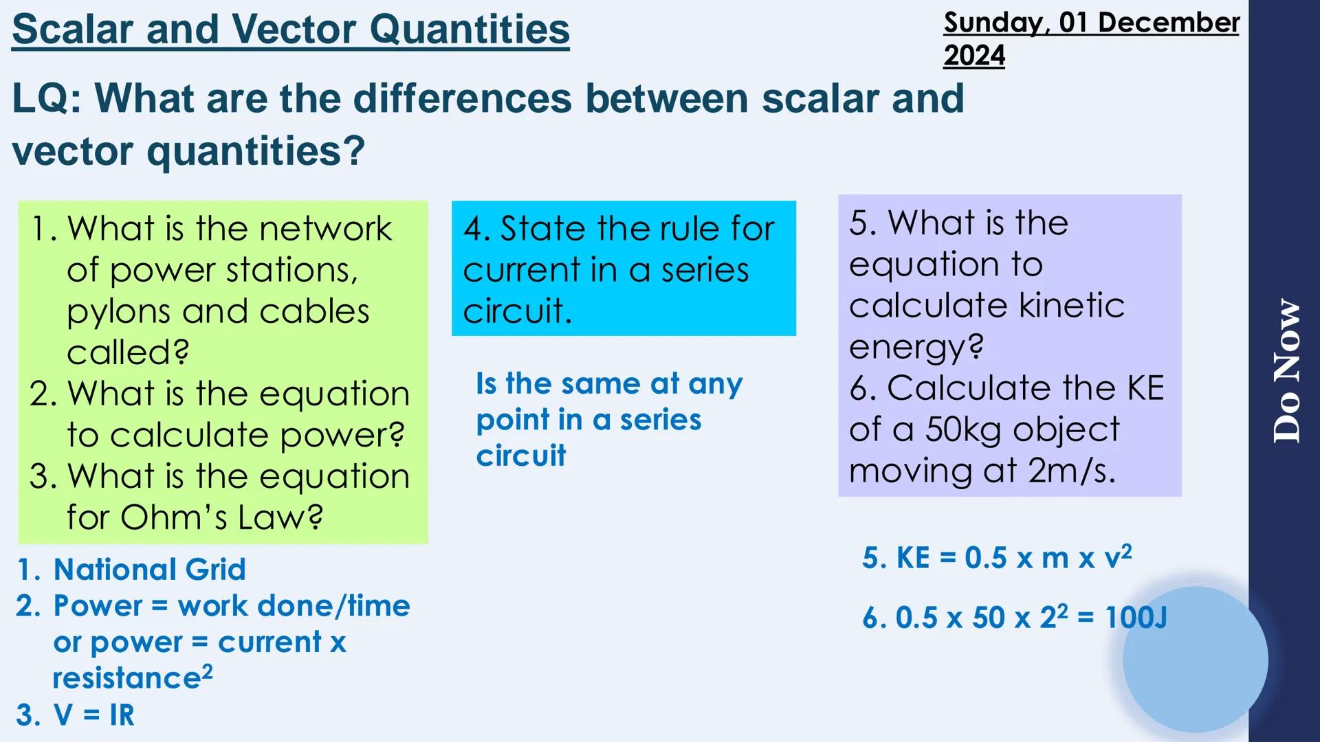 Scalar and Vector Quantities
Sunday, 01 December
2024
LQ: What are the differences between scalar and
vector quantities?
1. What is the netw