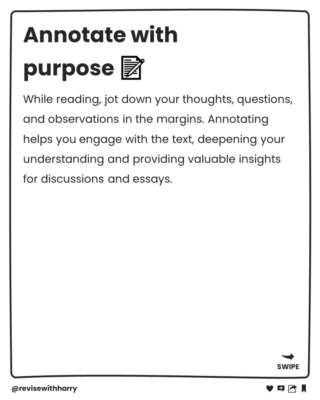 Acing
English
Literature
@revisewithharry
"
SUBJECT SPOTLIGHT Annotate with
purpose
While reading, jot down your thoughts, questions,
and ob