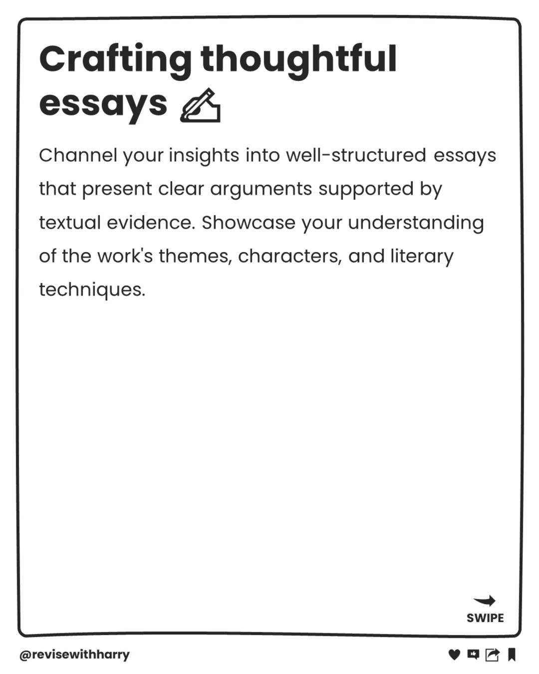 Acing
English
Literature
@revisewithharry
"
SUBJECT SPOTLIGHT Annotate with
purpose
While reading, jot down your thoughts, questions,
and ob